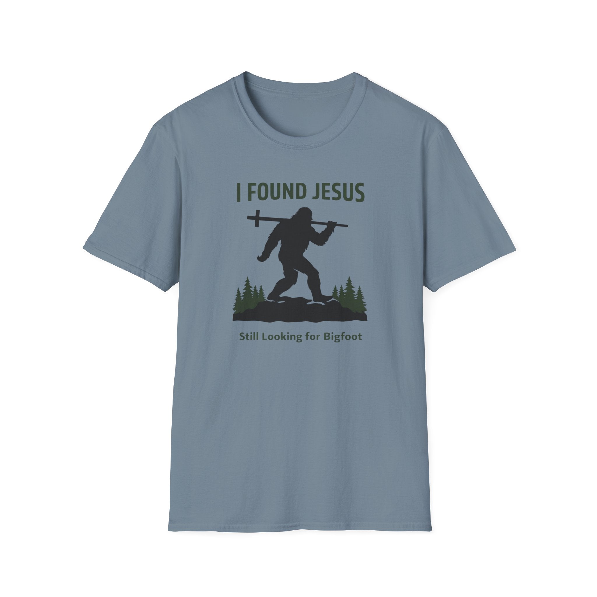 I Found Jesus, Still Looking For Bigfoot Outdoor Hiking Camping T-Shirt Designed For The Faithful