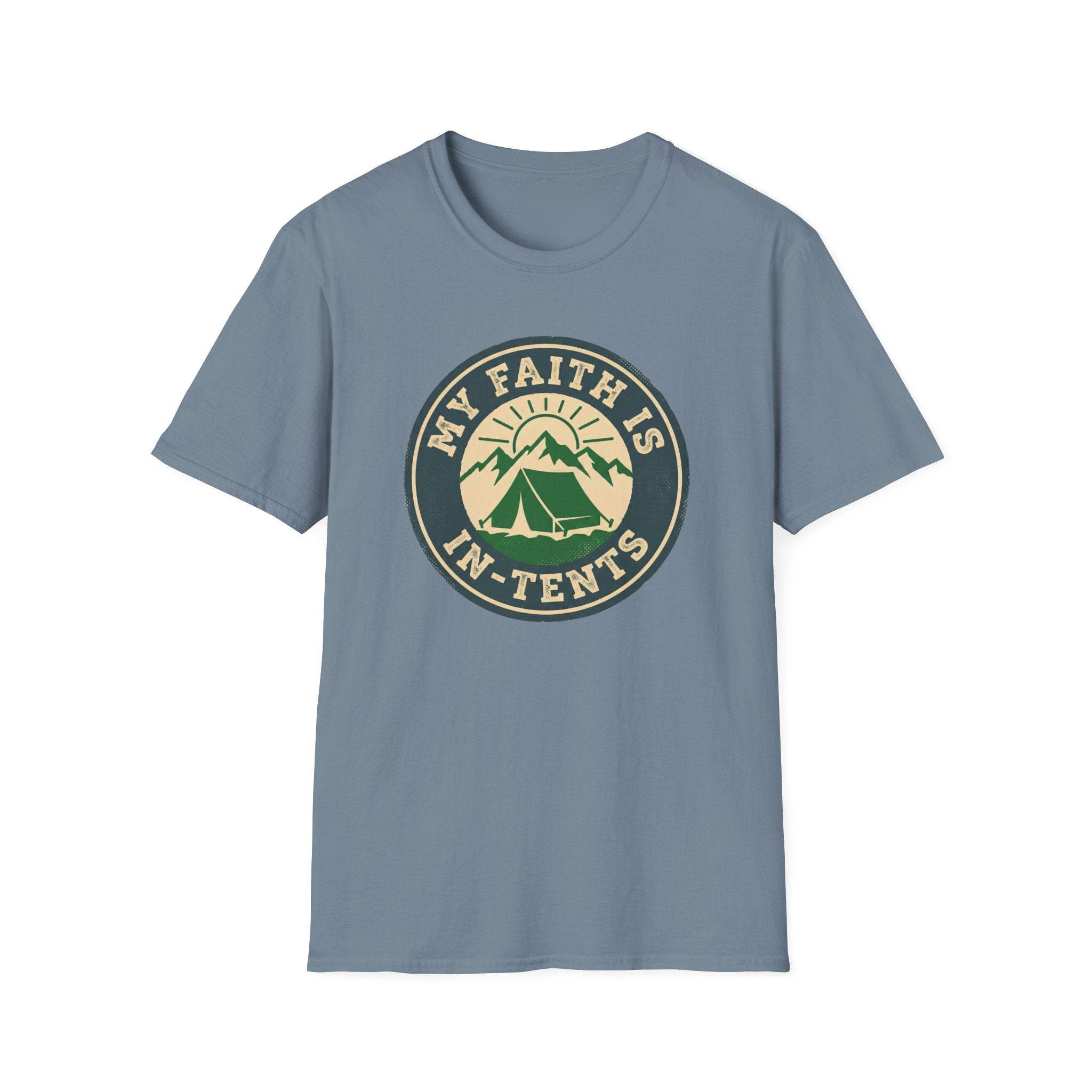 My Faith Is In-Tents Funny Outdoor Hiking Camping T-Shirt Designed For The Faithful