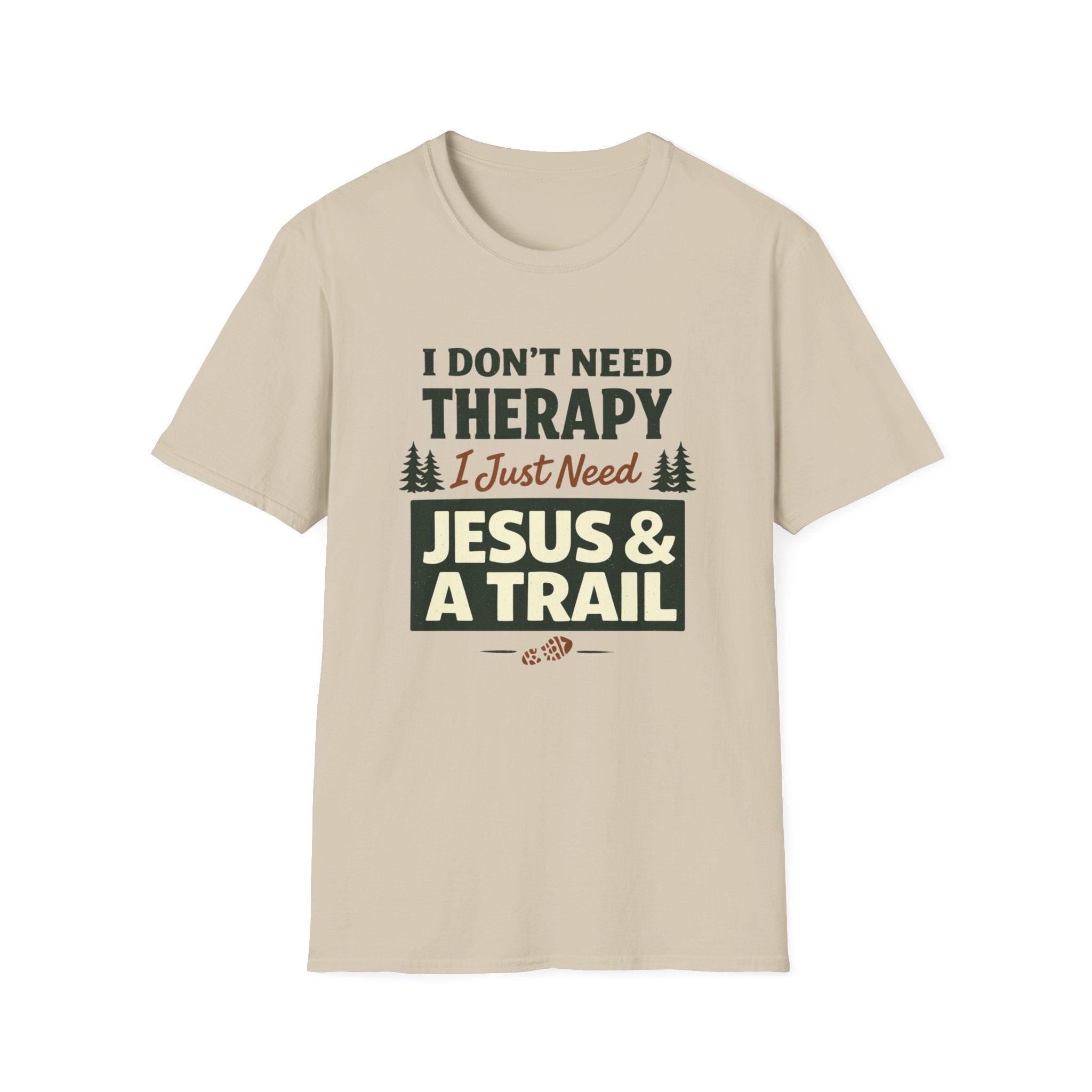 I Don't Need Therapy I just Need Jesus and A Trail T-Shirt