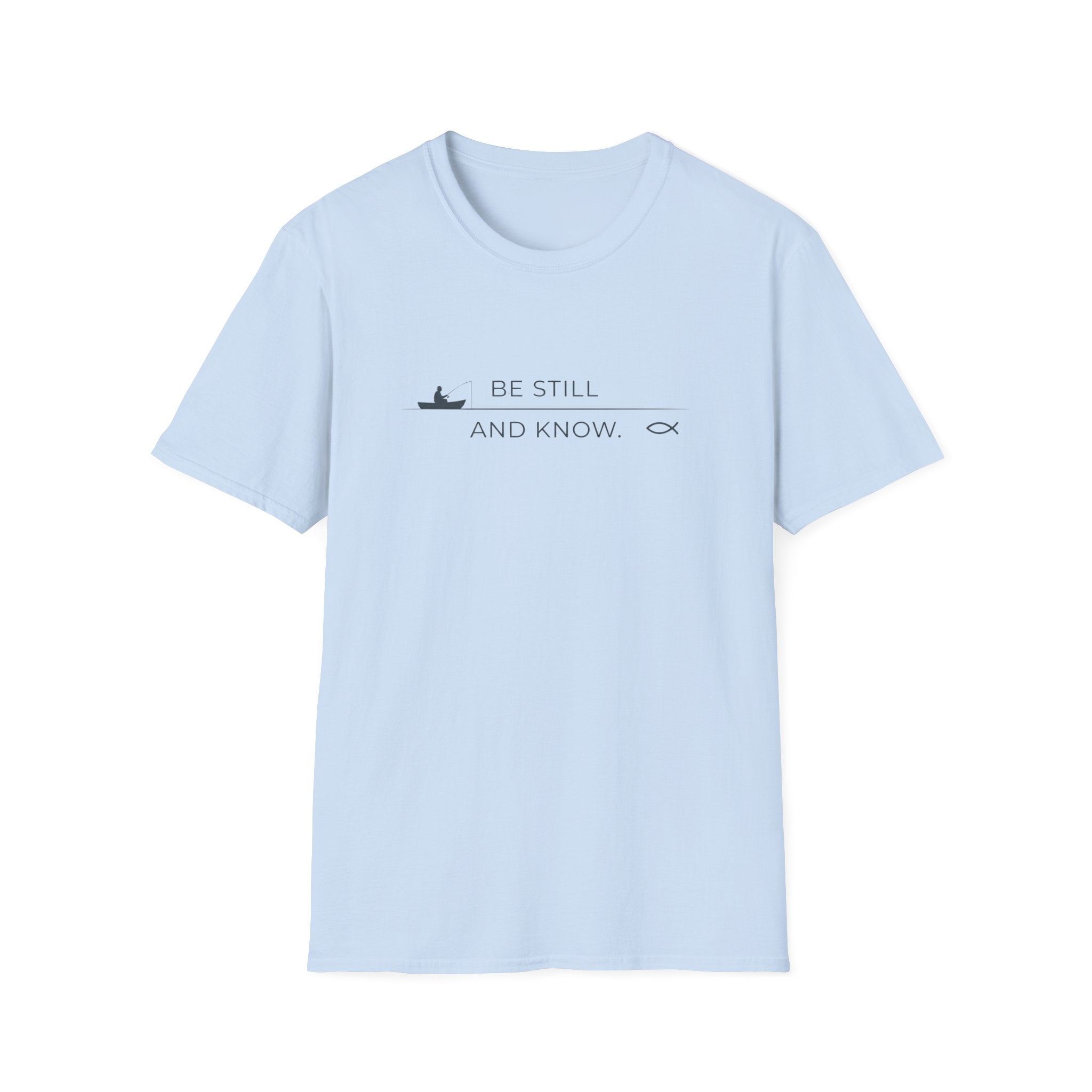 Be Still and Know Outdoor Camping Fishing T-Shirt Designed For The Faithful