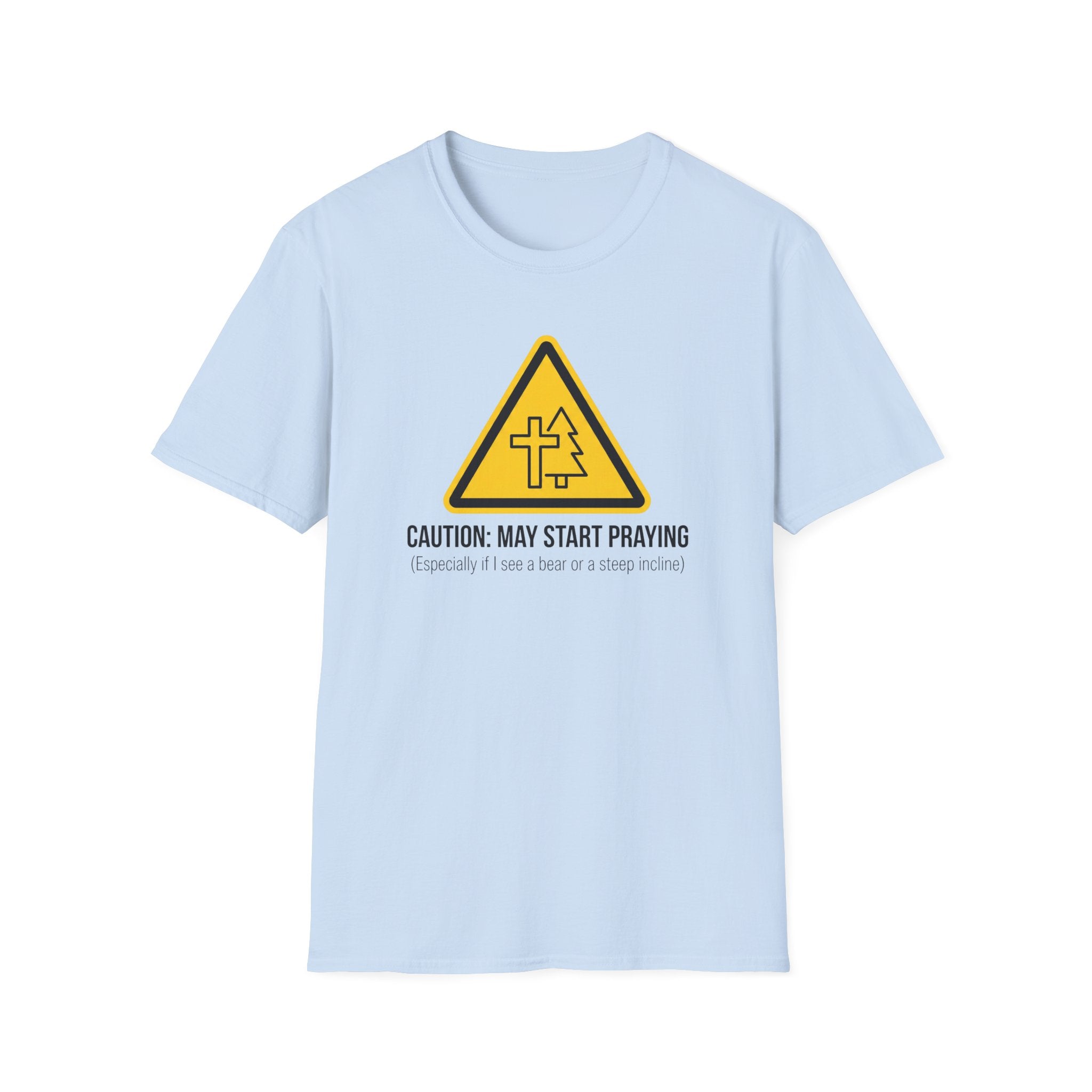 Caution: May Start Praying Outdoor Hiking Camping Fun T-Shirt Designed For The Faithful