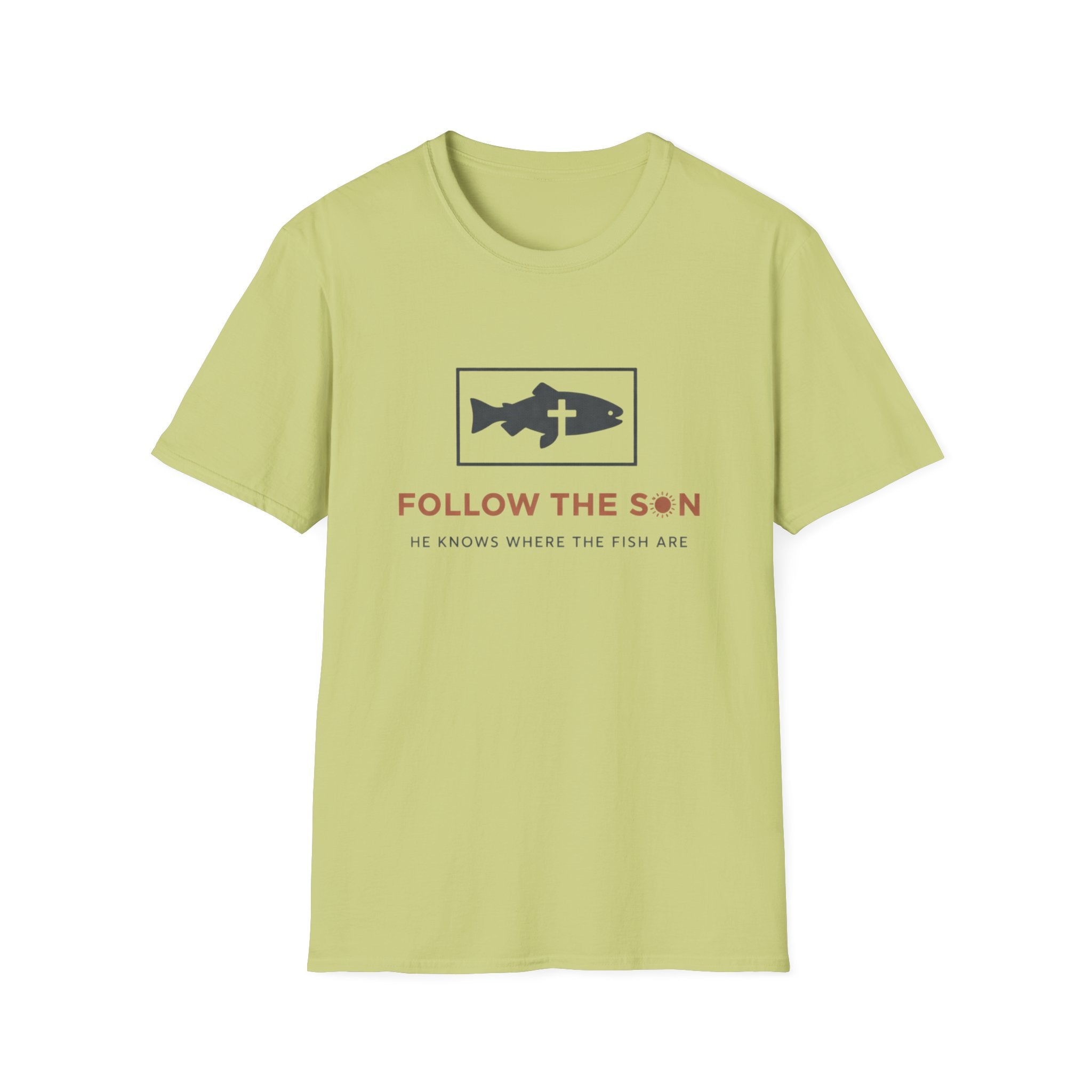 Follow The Son He Knows Where The Fish Are T-Shirt