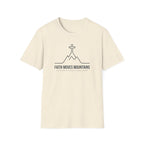 Faith Moves Mountains, But Knees... T-Shirt