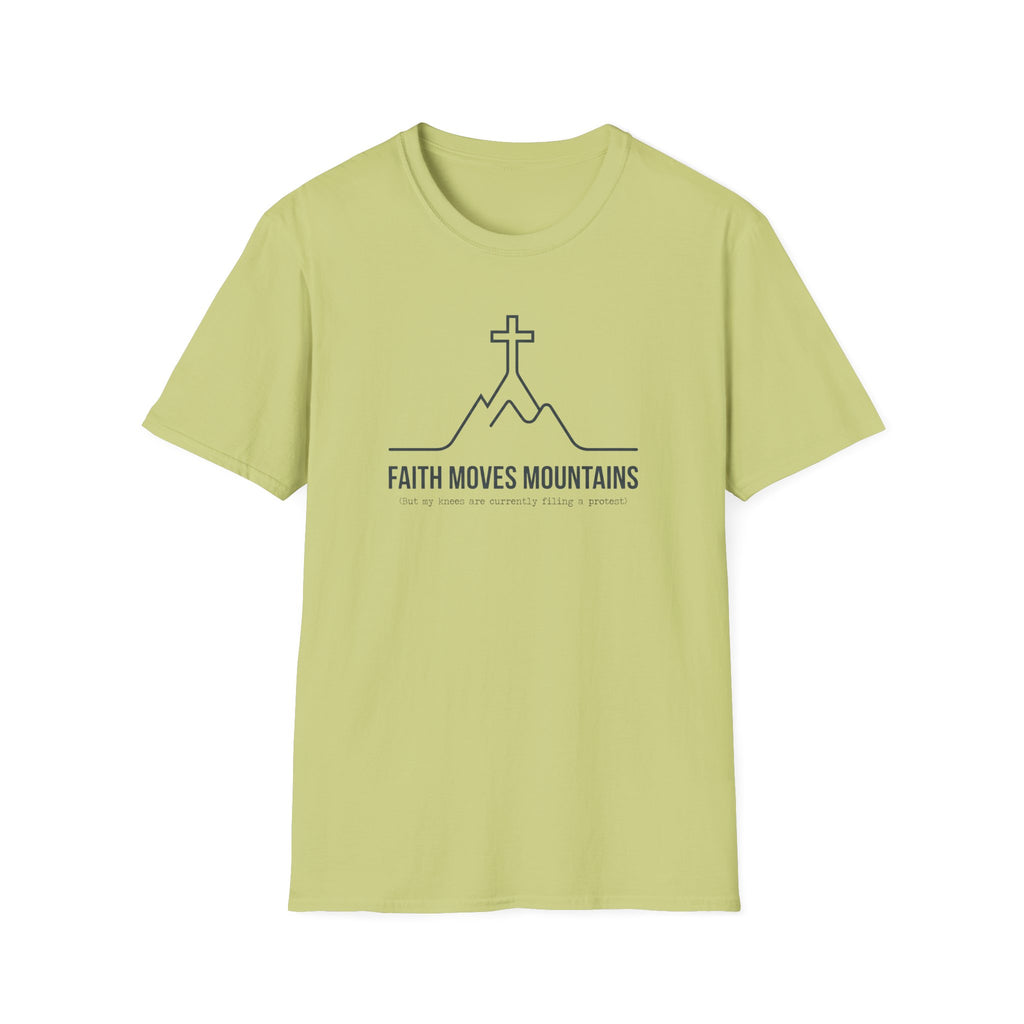 Faith Moves Mountains, But Knees... T-Shirt