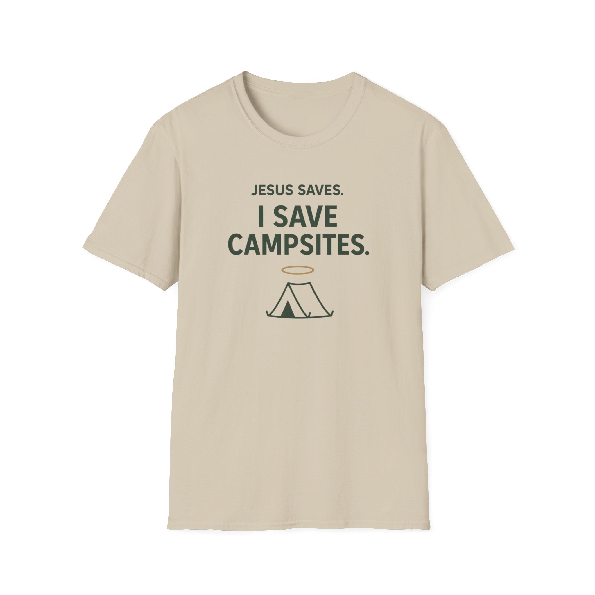 Jesus Saves. I Save Campsites Funny Outdoor Camping T-Shirt Designed For The Faithful