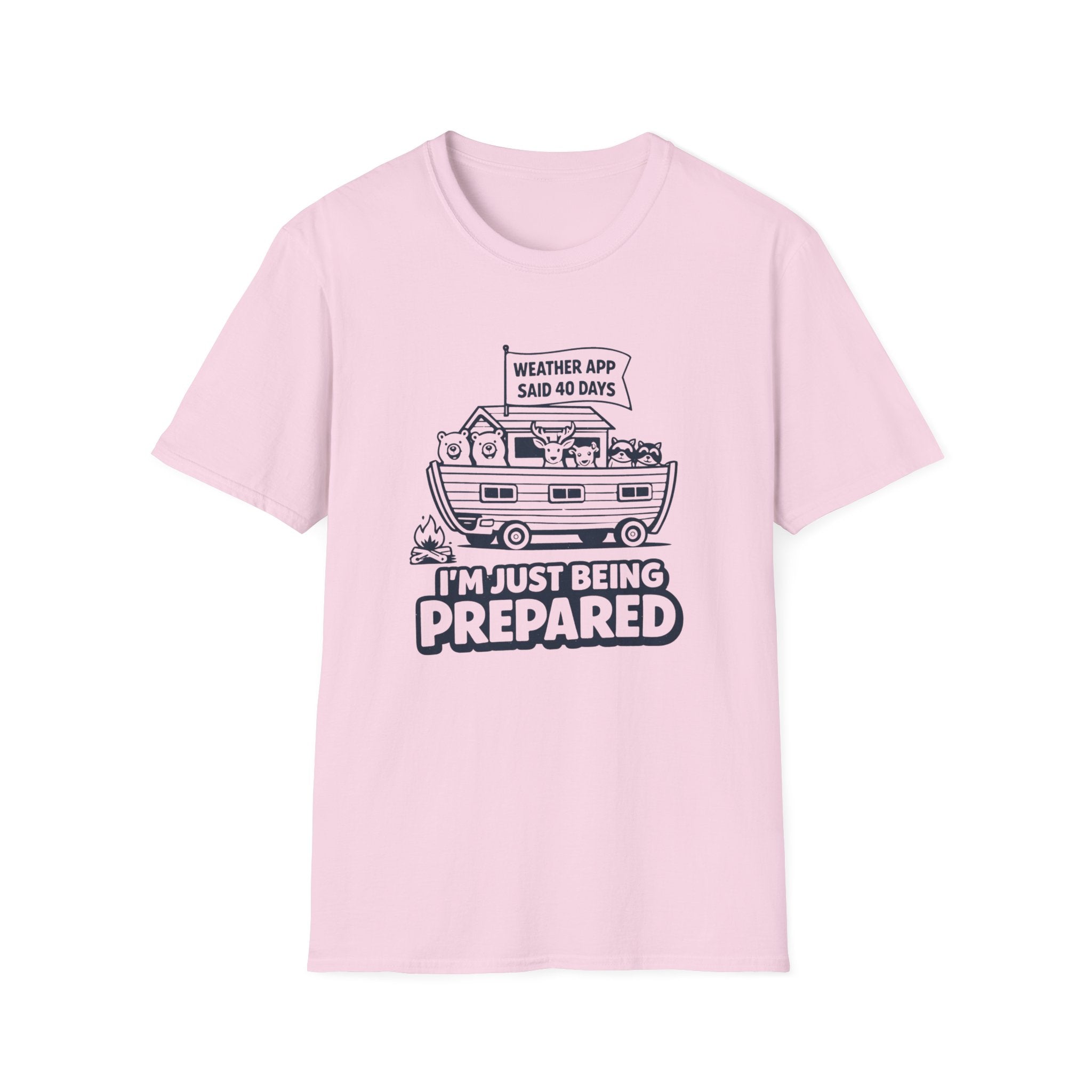 Weather App Said 40 Days, I'm Just Being Prepared T-Shirt
