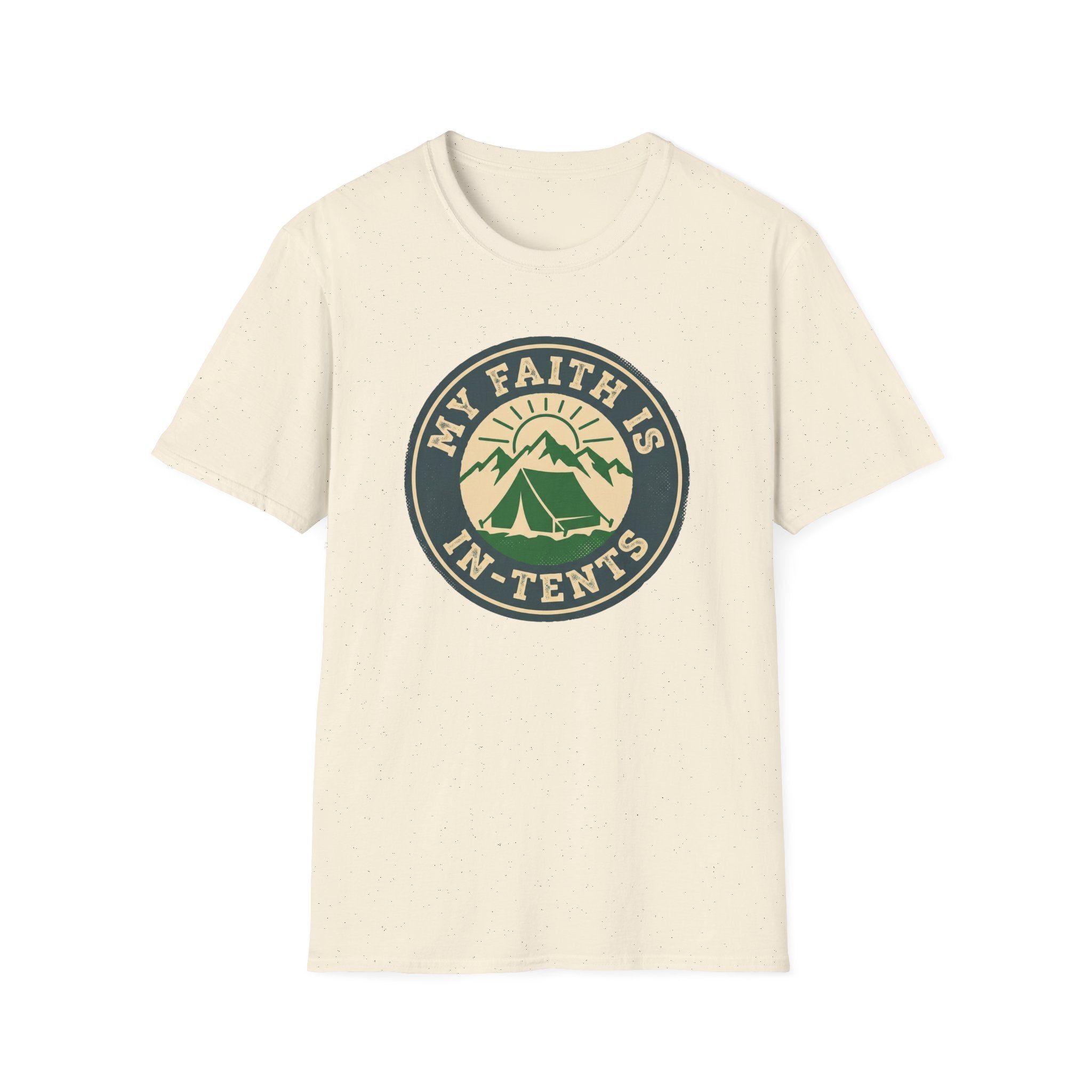 My Faith Is In-Tents Funny Outdoor Hiking Camping T-Shirt Designed For The Faithful