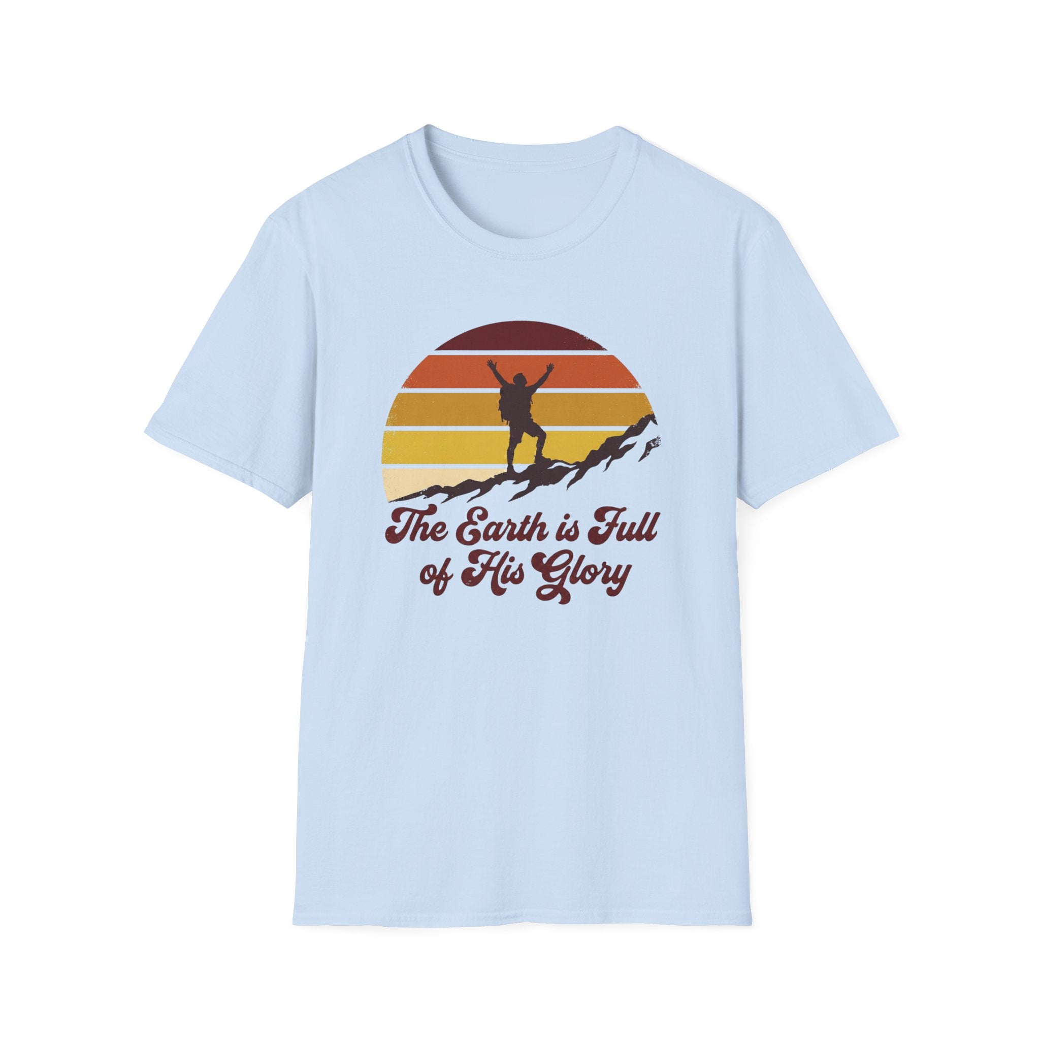 The Earth Is Full Of His Glory T-Shirt