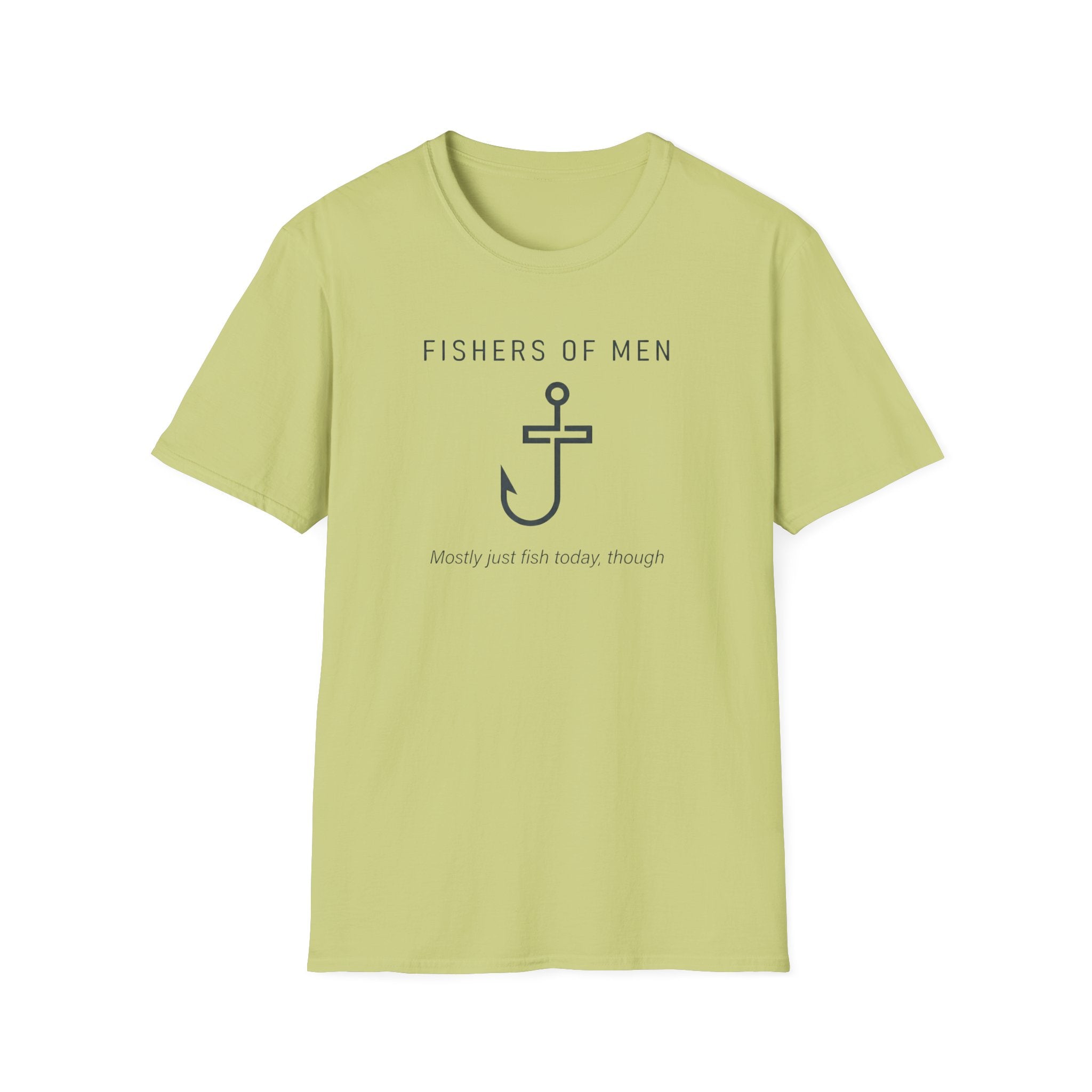 Fisher Of Men, Mostly Only Fish Today Though Fun Outdoor Fishing Camping T-Shirt Designed For The Faithful