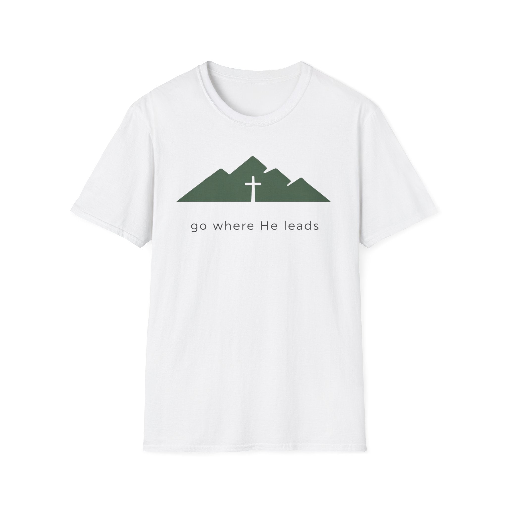 Go Where He Leads Outdoor Camping Hiking T-Shirt Designed With The Faithful In Mind