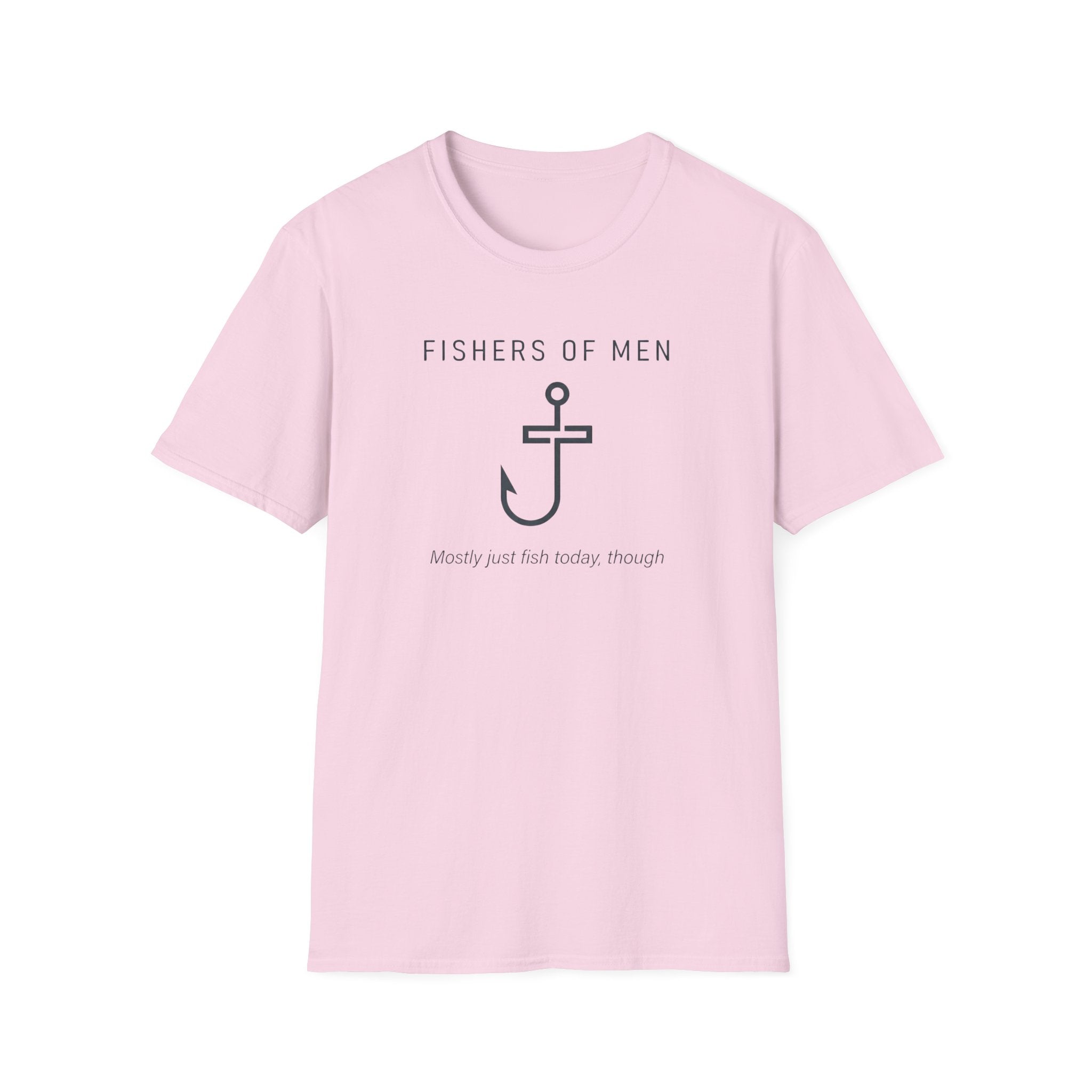Fisher Of Men, Mostly Only Fish Today Though Fun Outdoor Fishing Camping T-Shirt Designed For The Faithful