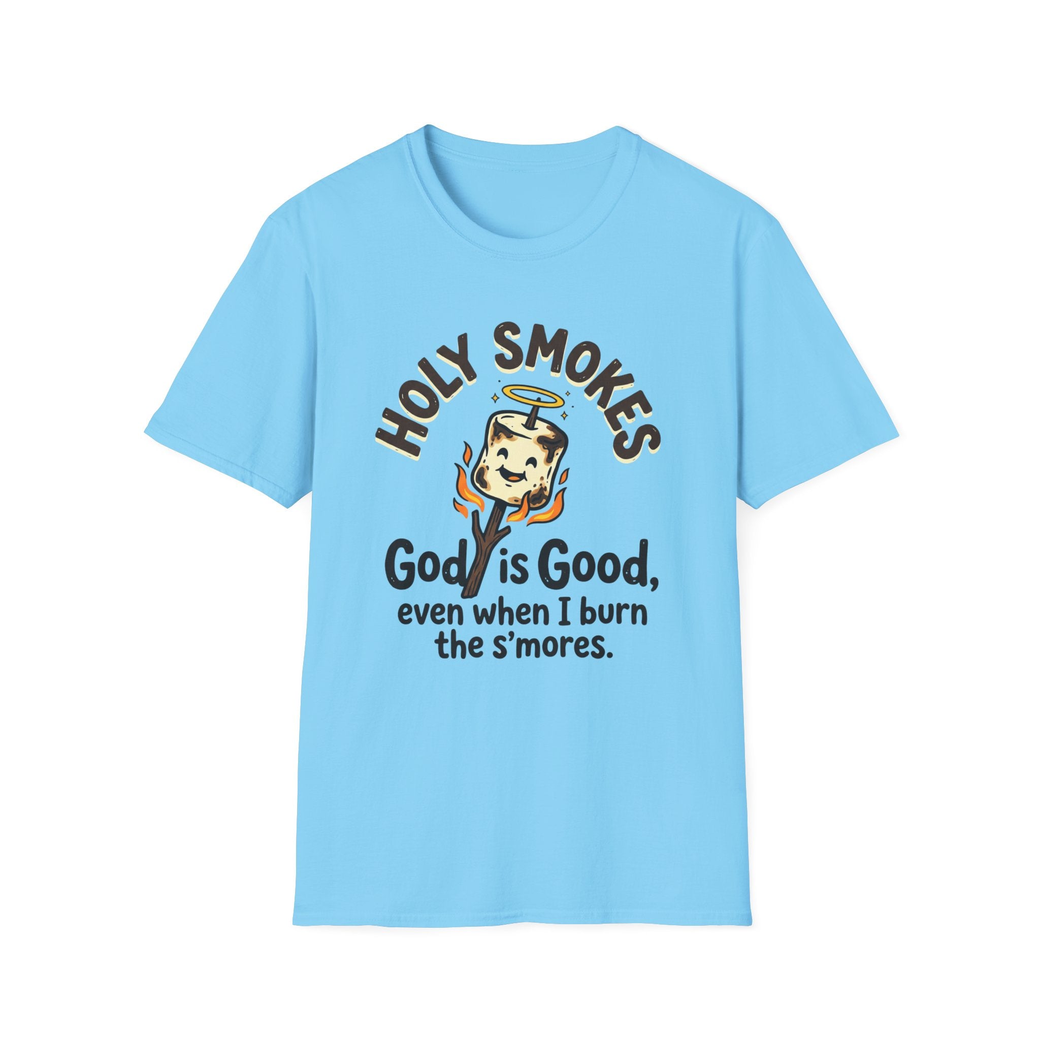 Holy Smokes T-Shirt — "God is Good, even when I burn the s'mores." Campfire Christian Tee