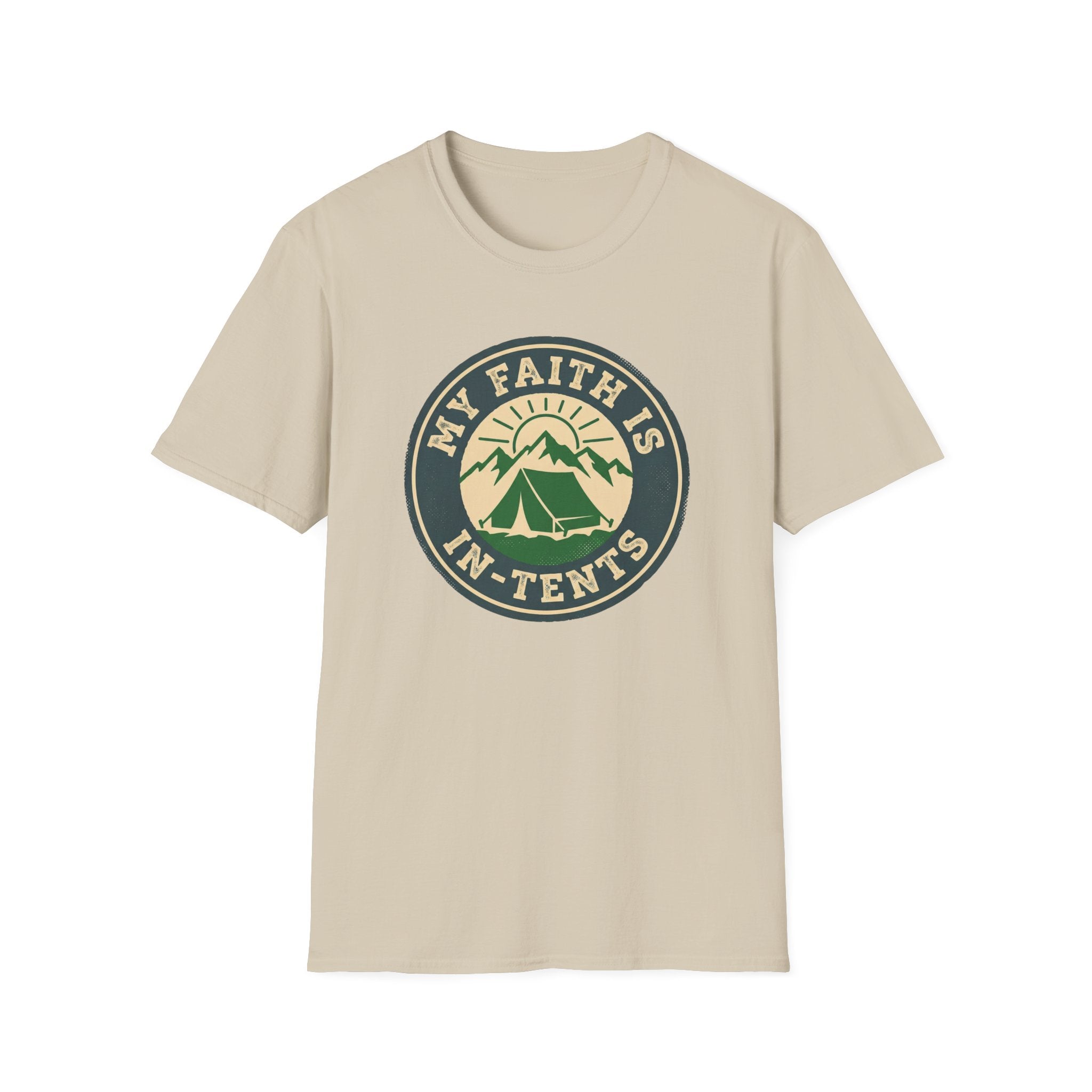 My Faith Is In-Tents Funny Outdoor Hiking Camping T-Shirt Designed For The Faithful