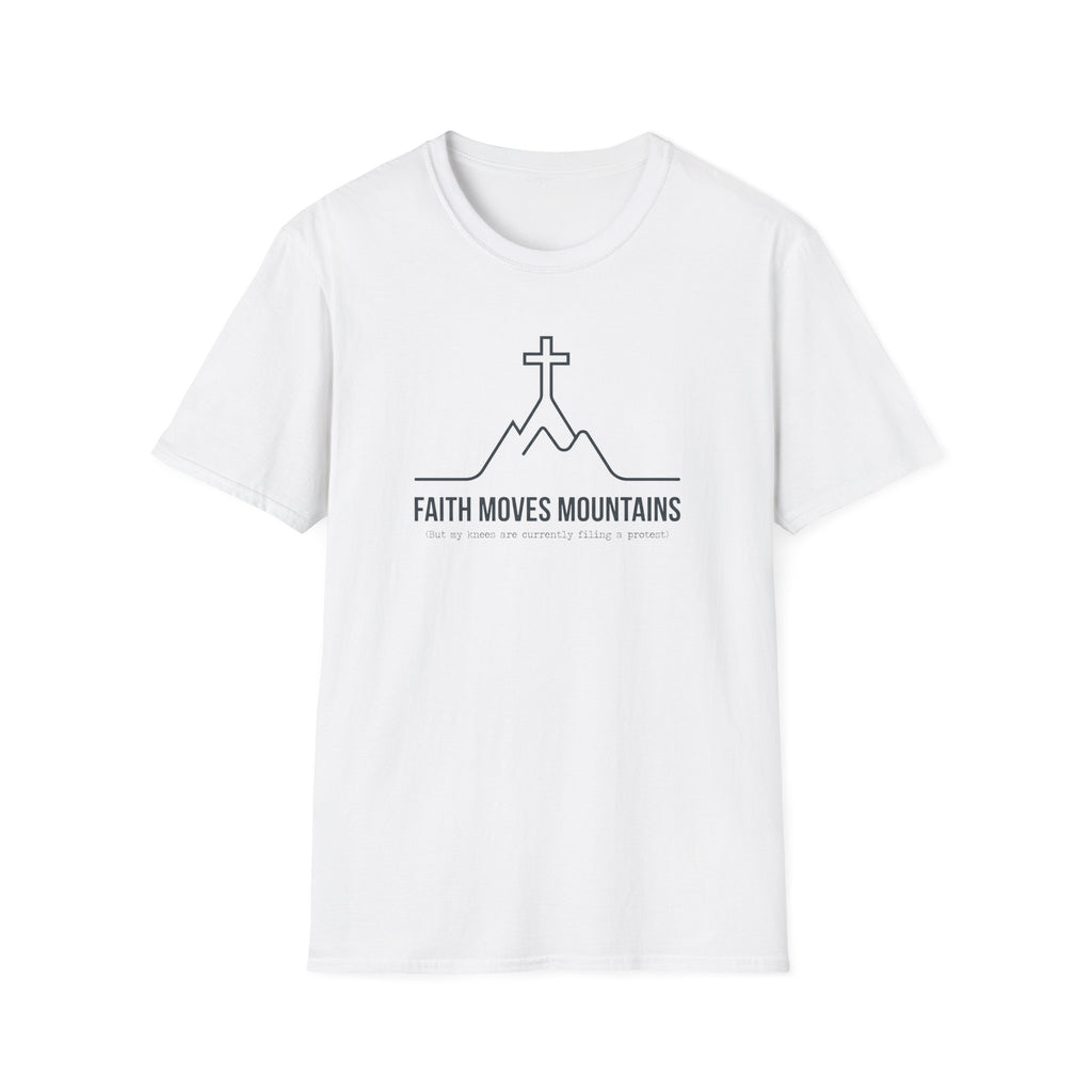 Faith Moves Mountains, But Knees... T-Shirt
