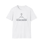Faith Moves Mountains, But Knees... T-Shirt