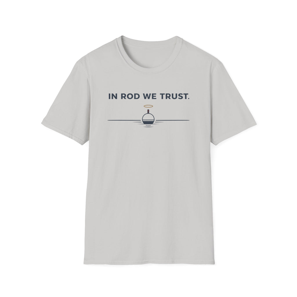 In Rod We Trust Funny Outdoor Camping Hiking Fishing T-Shirt Designed For The Faithful