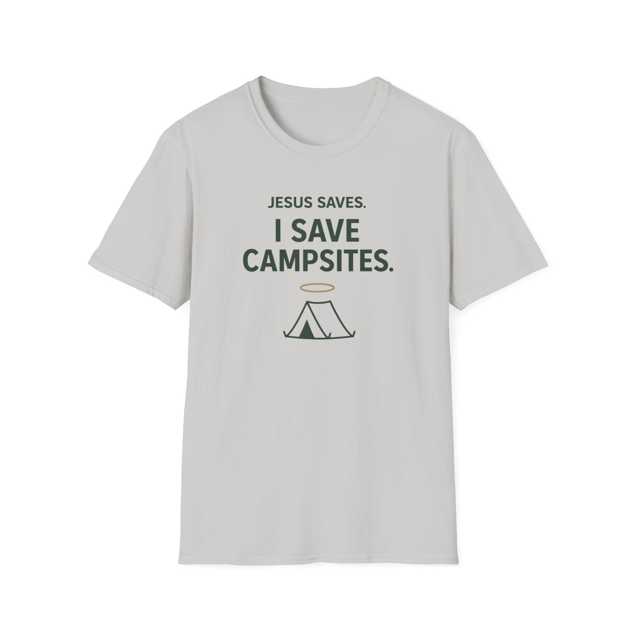 Jesus Saves. I Save Campsites Funny Outdoor Camping T-Shirt Designed For The Faithful