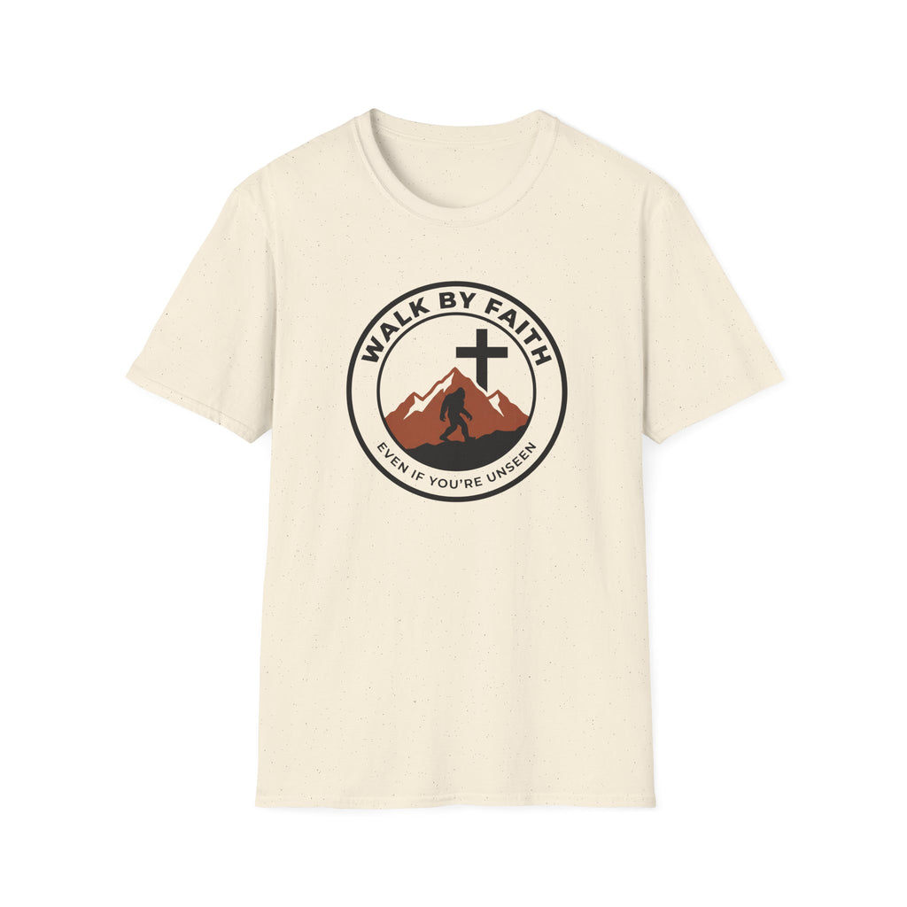Walk By Faith Even If You're Unsee Bigfoot T-Shirt
