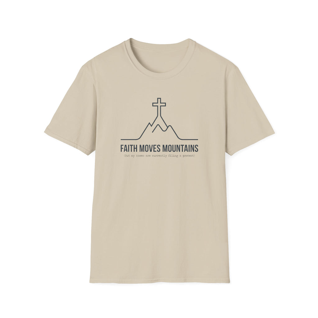 Faith Moves Mountains, But Knees... T-Shirt