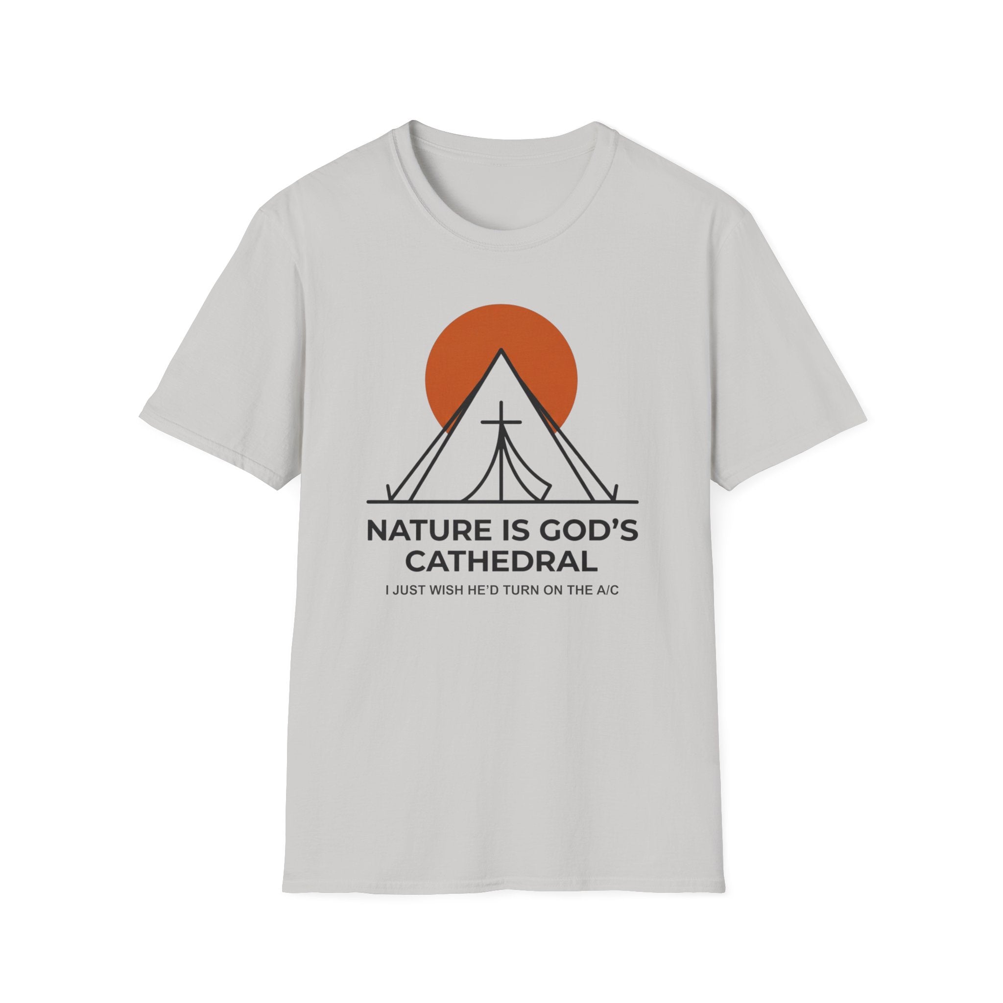 Nature Is God's Cathedral Funny Outdoor Hiking Camping T-Shirt Designed For The Faithful