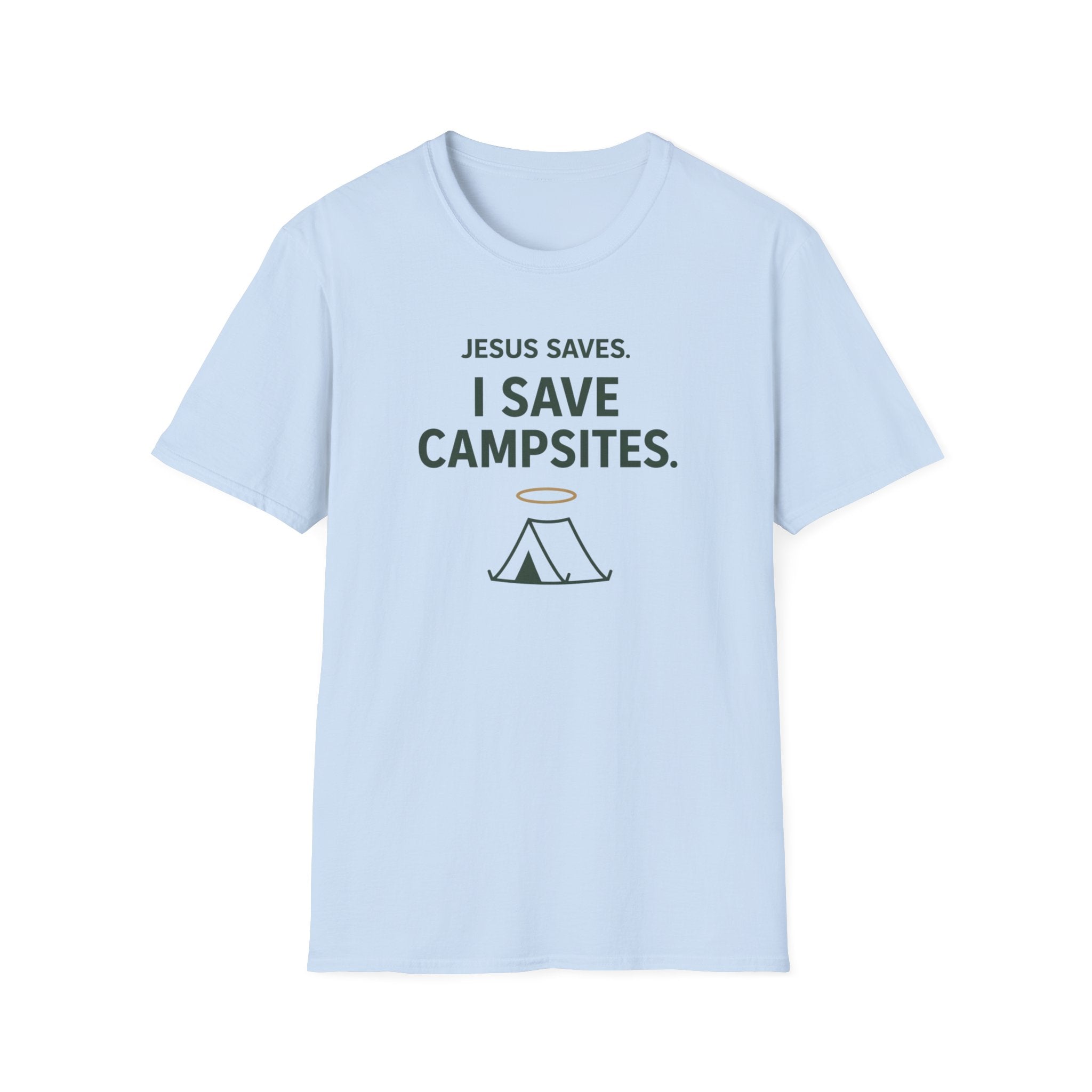 Jesus Saves. I Save Campsites Funny Outdoor Camping T-Shirt Designed For The Faithful