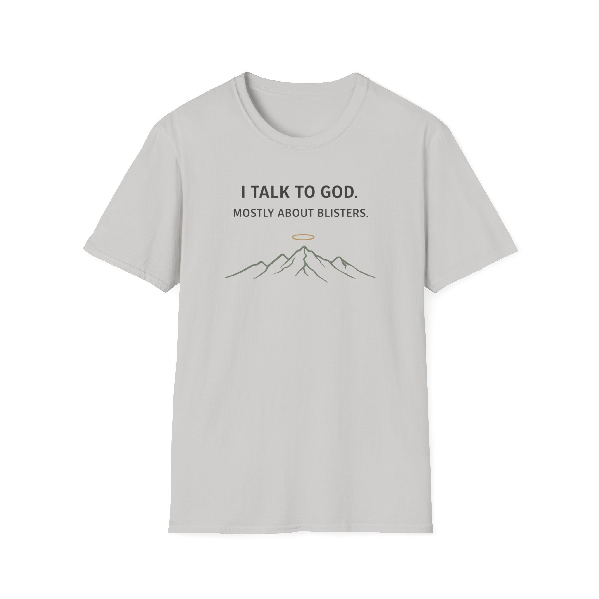 I Talk To God, Mostly About Blisters Funny Outdoor Hiking Camping T-Shirt Designed For The Faithful