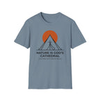 Nature Is God's Cathedral Funny Outdoor Hiking Camping T-Shirt Designed For The Faithful