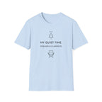 My Quiet Time. Requires A Campsite Funny Outdoor Hiking Camping T-Shirt Designed For The Faithful