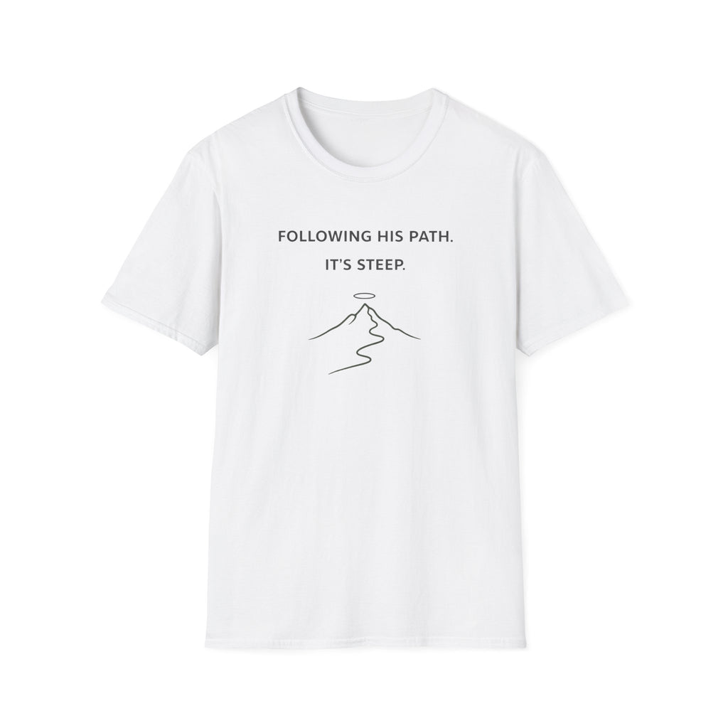 Following His Path, It's Steep Funny Outdoor Hiking Camping T-Shirt Designed For The Faithful
