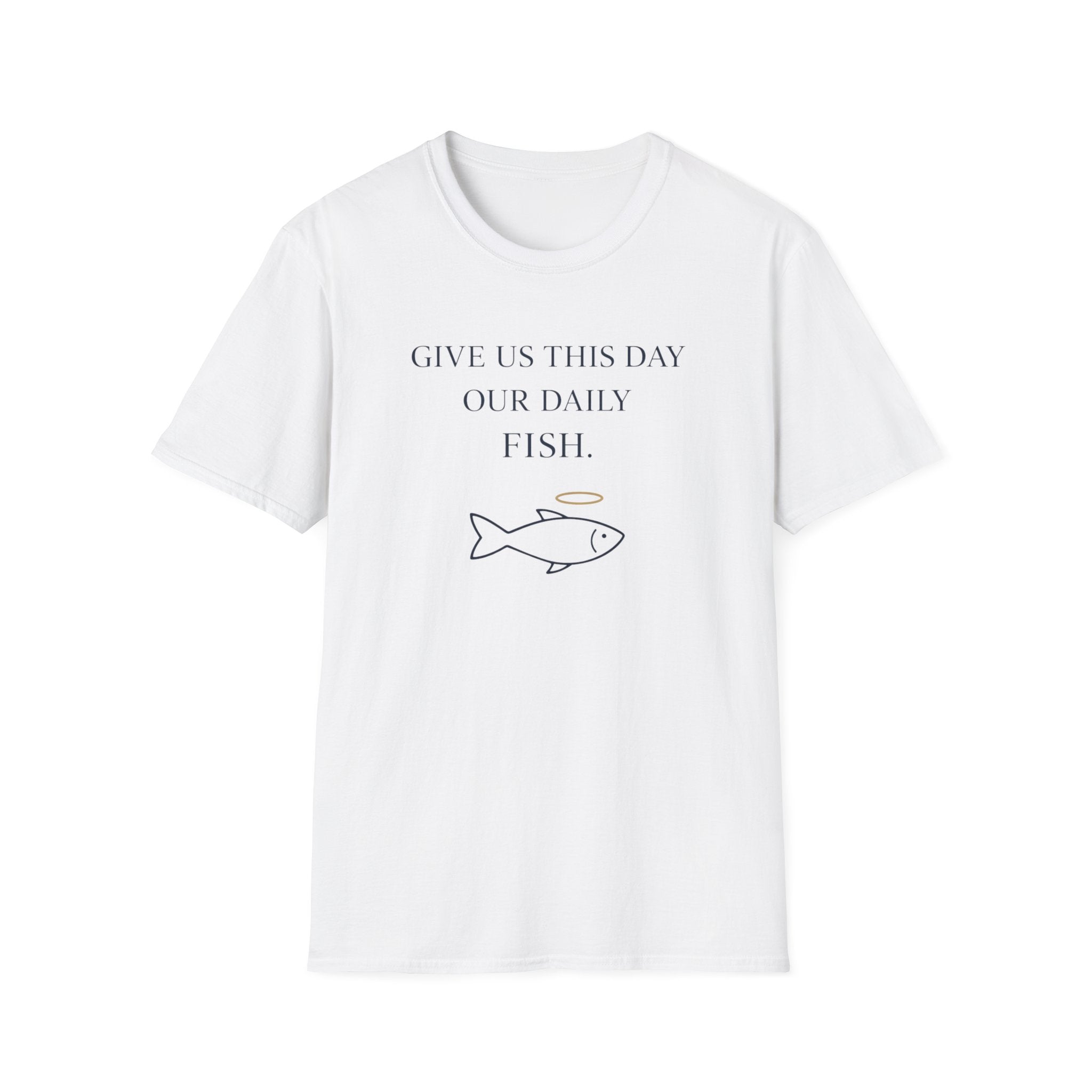 Give Us This Day Our Daily Fish Funny Outdoor Fishing Camping T-Shirt Designed For The Faithful