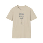 Faith. Hope. Bait T-Shirt