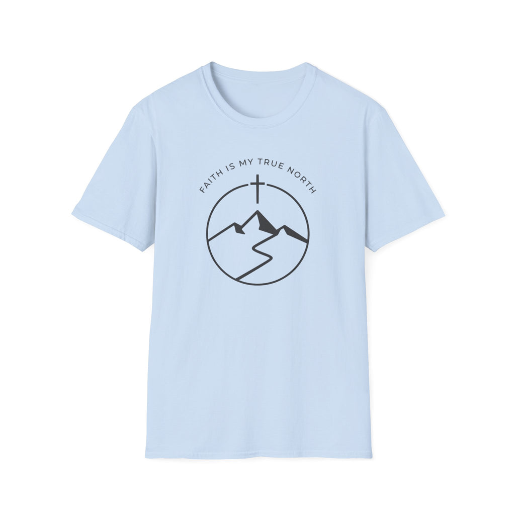 Faith Is My True North Outdoor T-Shirt