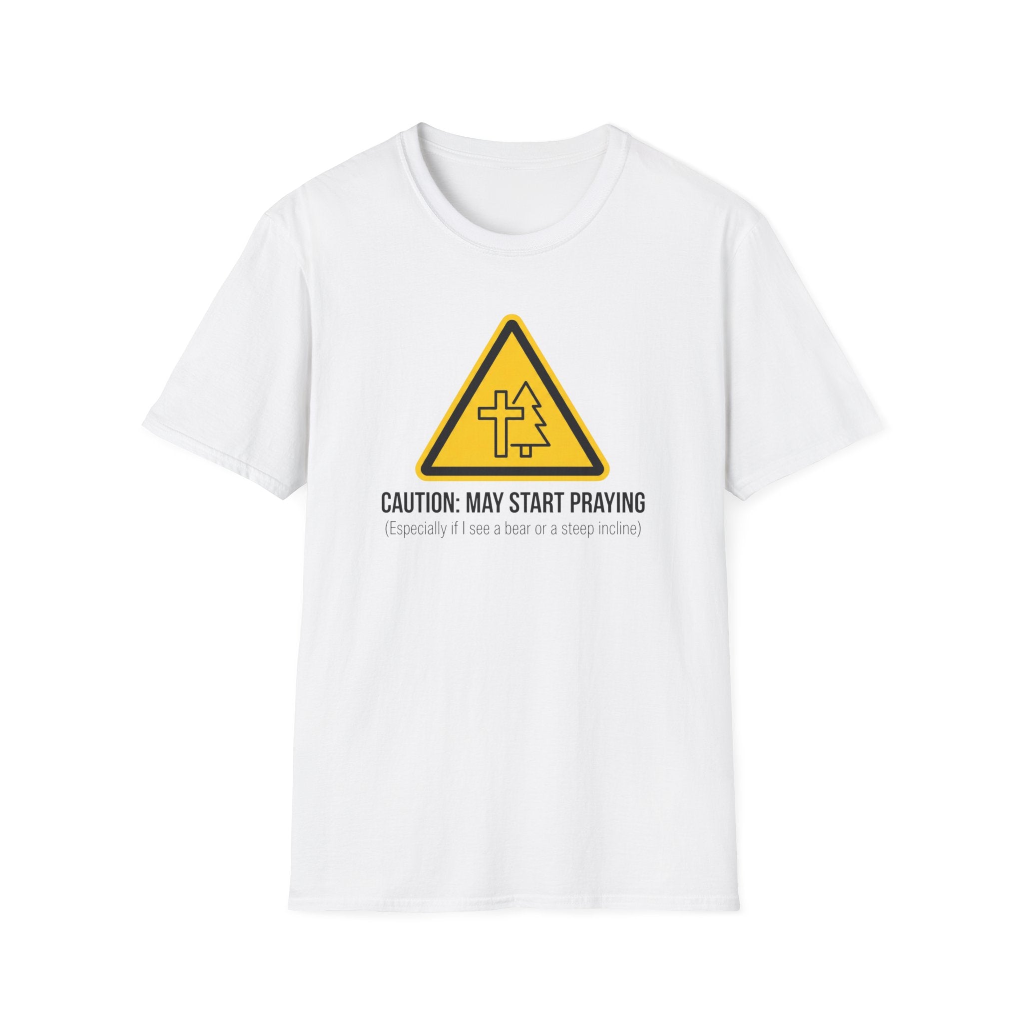 Caution: May Start Praying Outdoor Hiking Camping Fun T-Shirt Designed For The Faithful