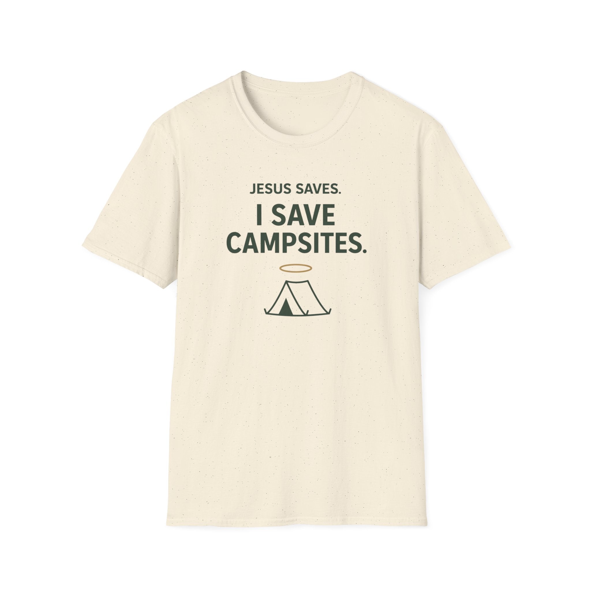 Jesus Saves. I Save Campsites Funny Outdoor Camping T-Shirt Designed For The Faithful