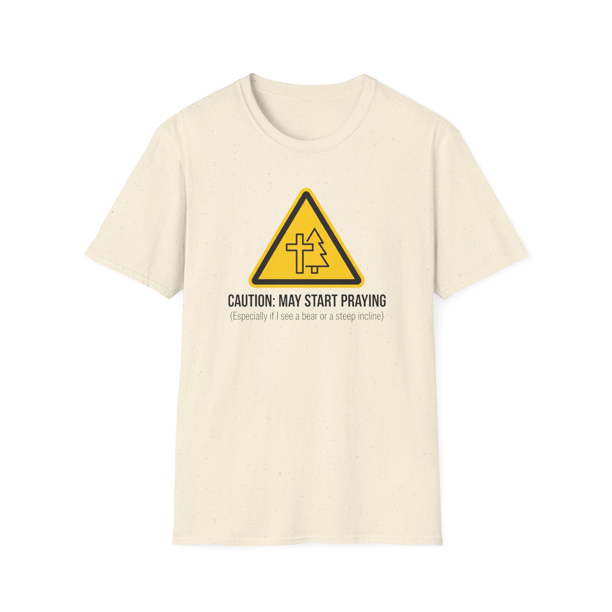 Caution: May Start Praying Outdoor Hiking Camping Fun T-Shirt Designed For The Faithful