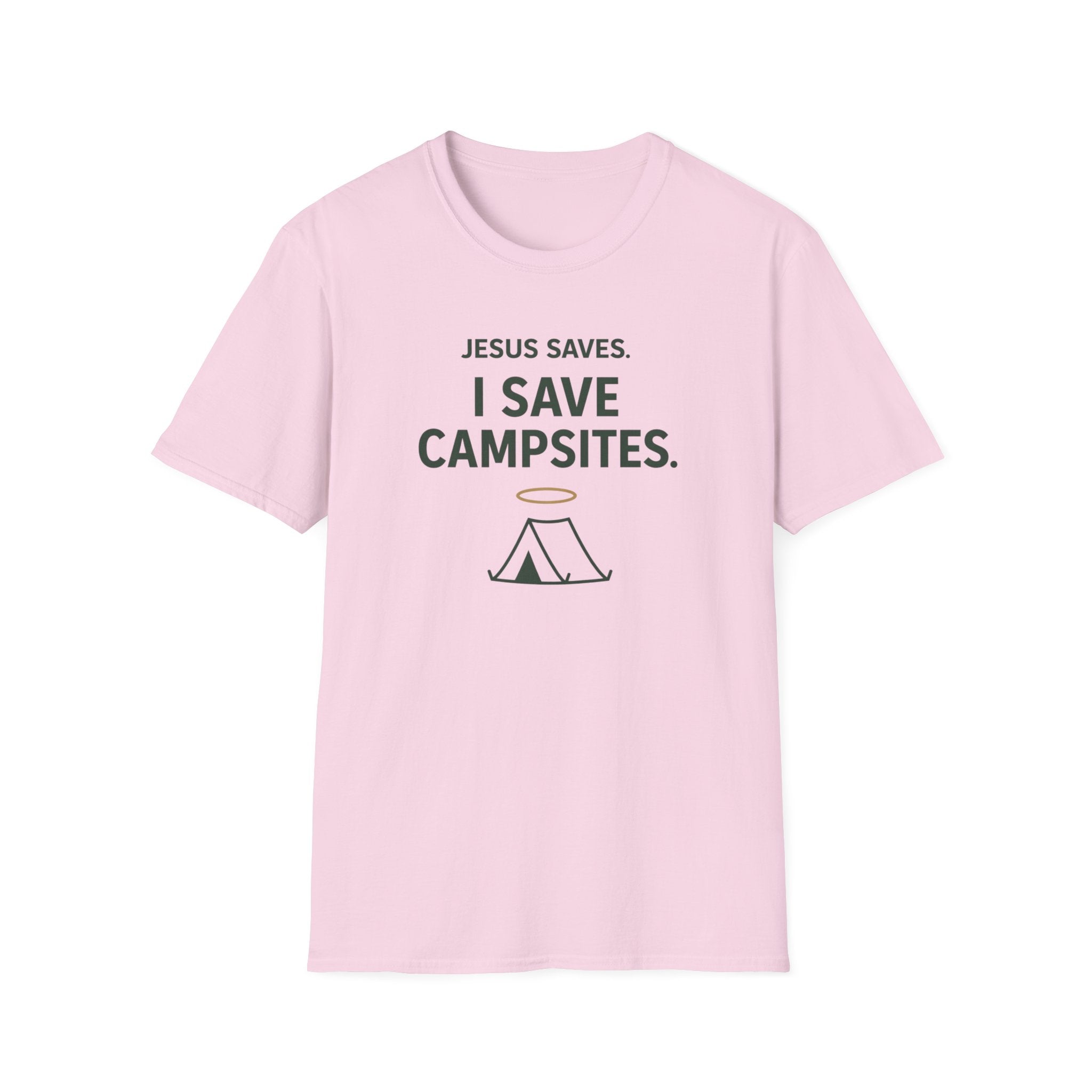 Jesus Saves. I Save Campsites Funny Outdoor Camping T-Shirt Designed For The Faithful