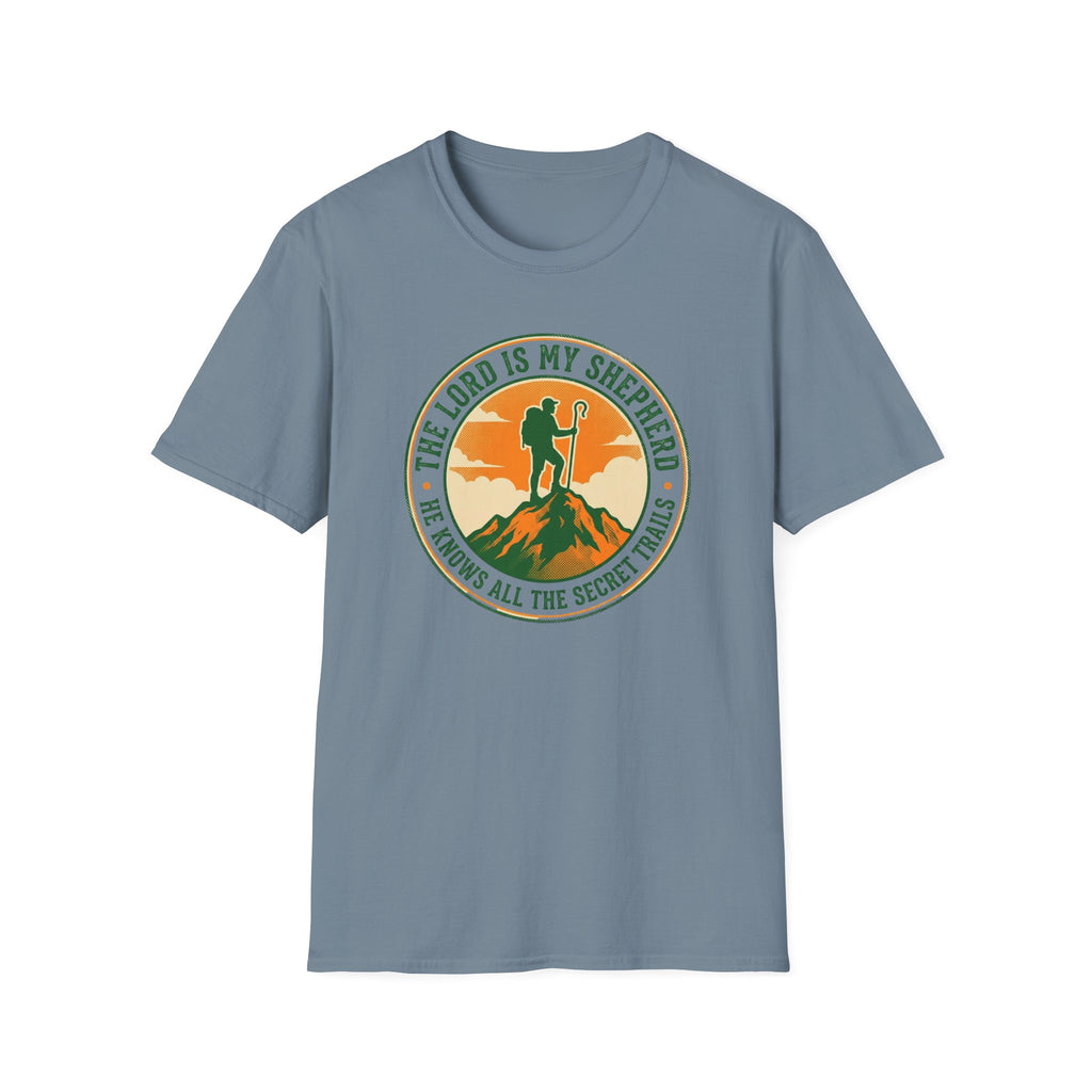 The Lord Is My Shepherd He Knows All The Secret Trails T-Shirt