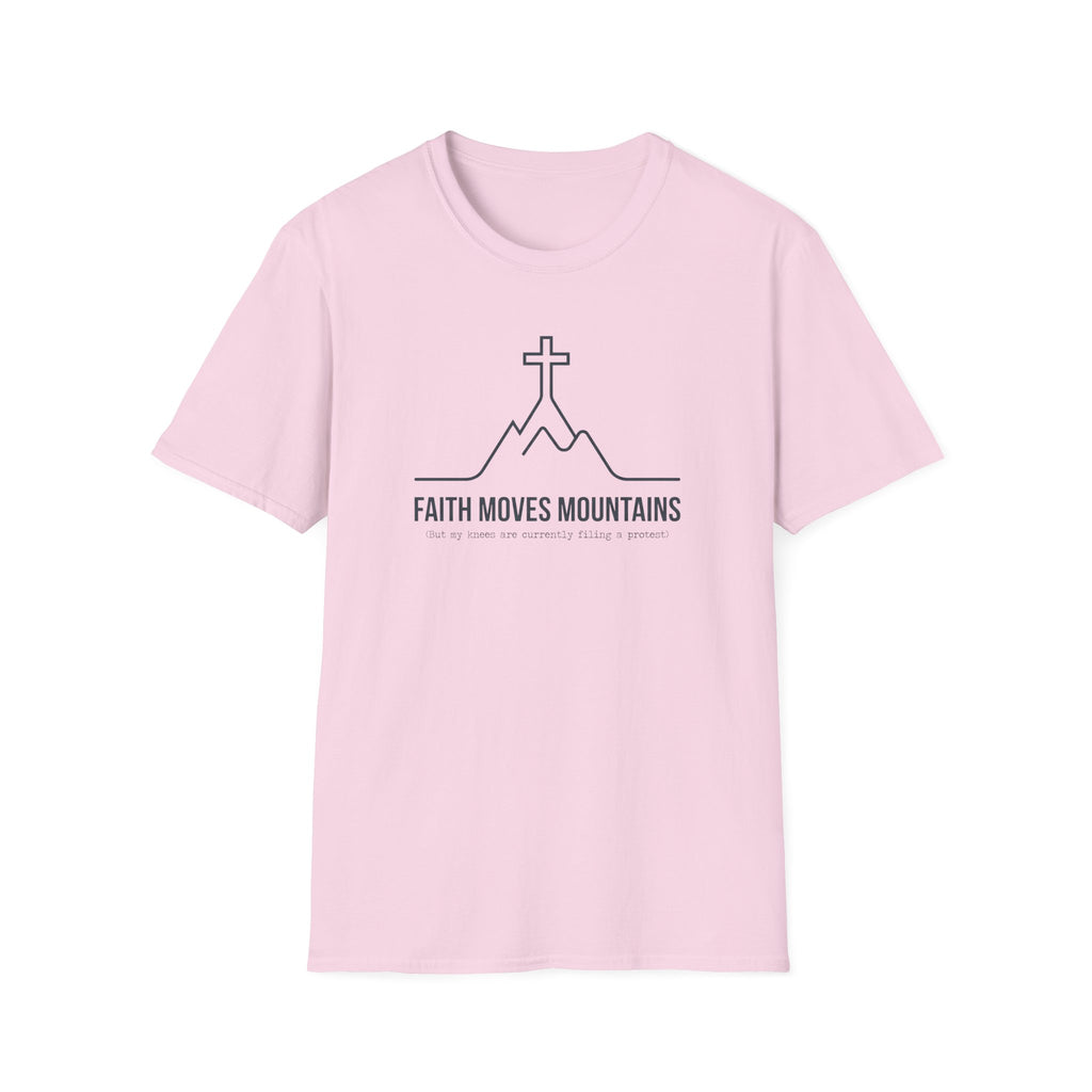 Faith Moves Mountains, But Knees... T-Shirt