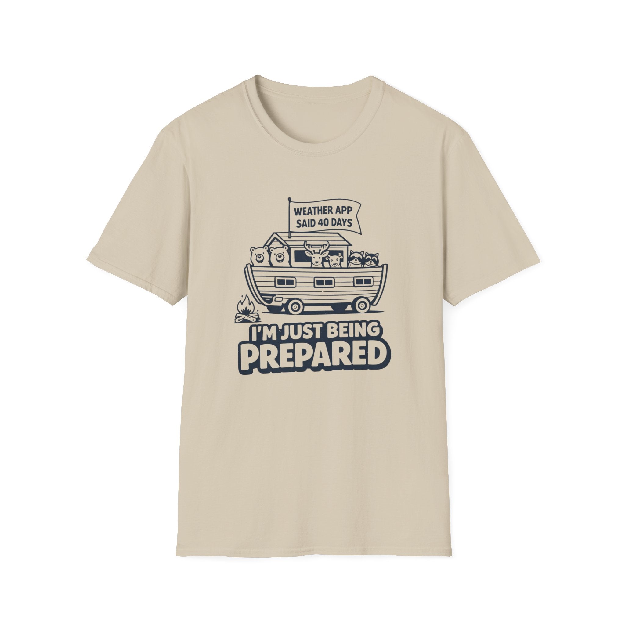 Weather App Said 40 Days, I'm Just Being Prepared T-Shirt