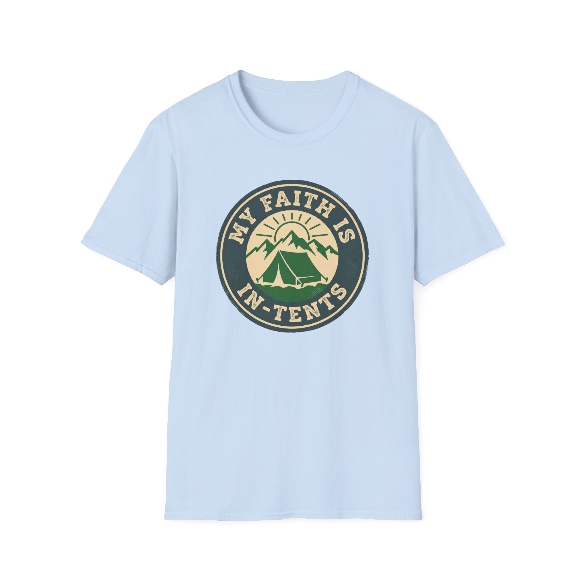 My Faith Is In-Tents Funny Outdoor Hiking Camping T-Shirt Designed For The Faithful