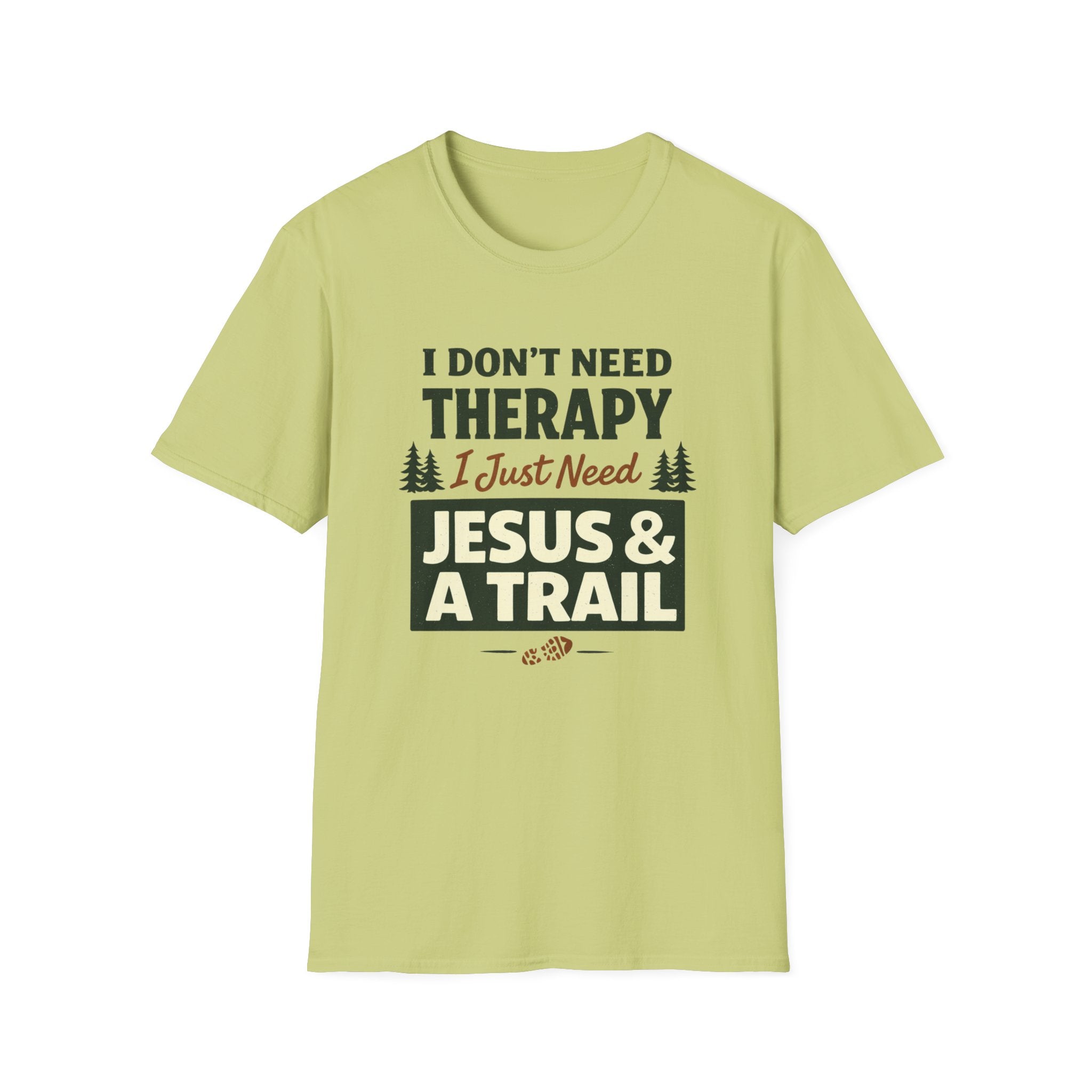 I Don't Need Therapy I just Need Jesus and A Trail T-Shirt