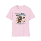 Faith Moves Mountains But I'm Just Gonna Move My Legs T-Shirt