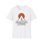 Nature Is God's Cathedral Funny Outdoor Hiking Camping T-Shirt Designed For The Faithful