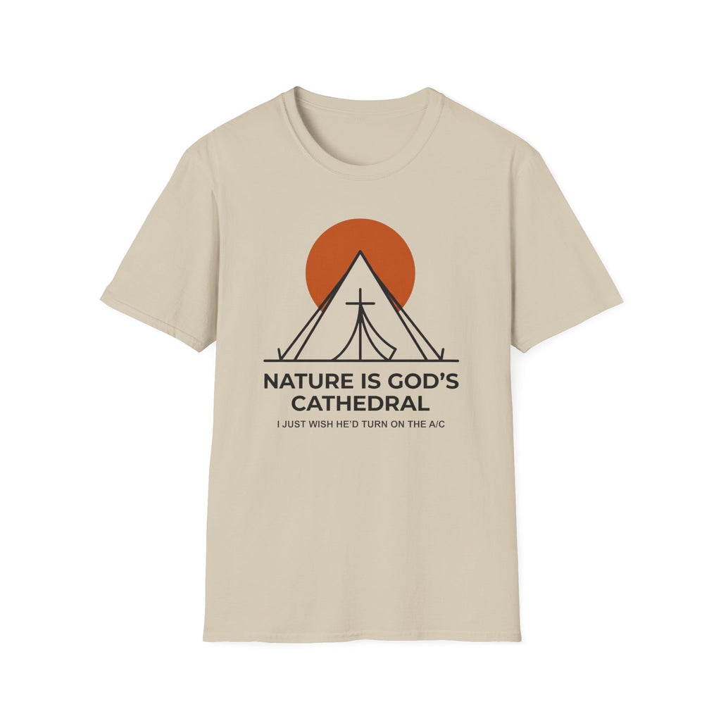 Nature Is God's Cathedral Funny Outdoor Hiking Camping T-Shirt Designed For The Faithful