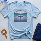 Be Still and Know T-Shirt