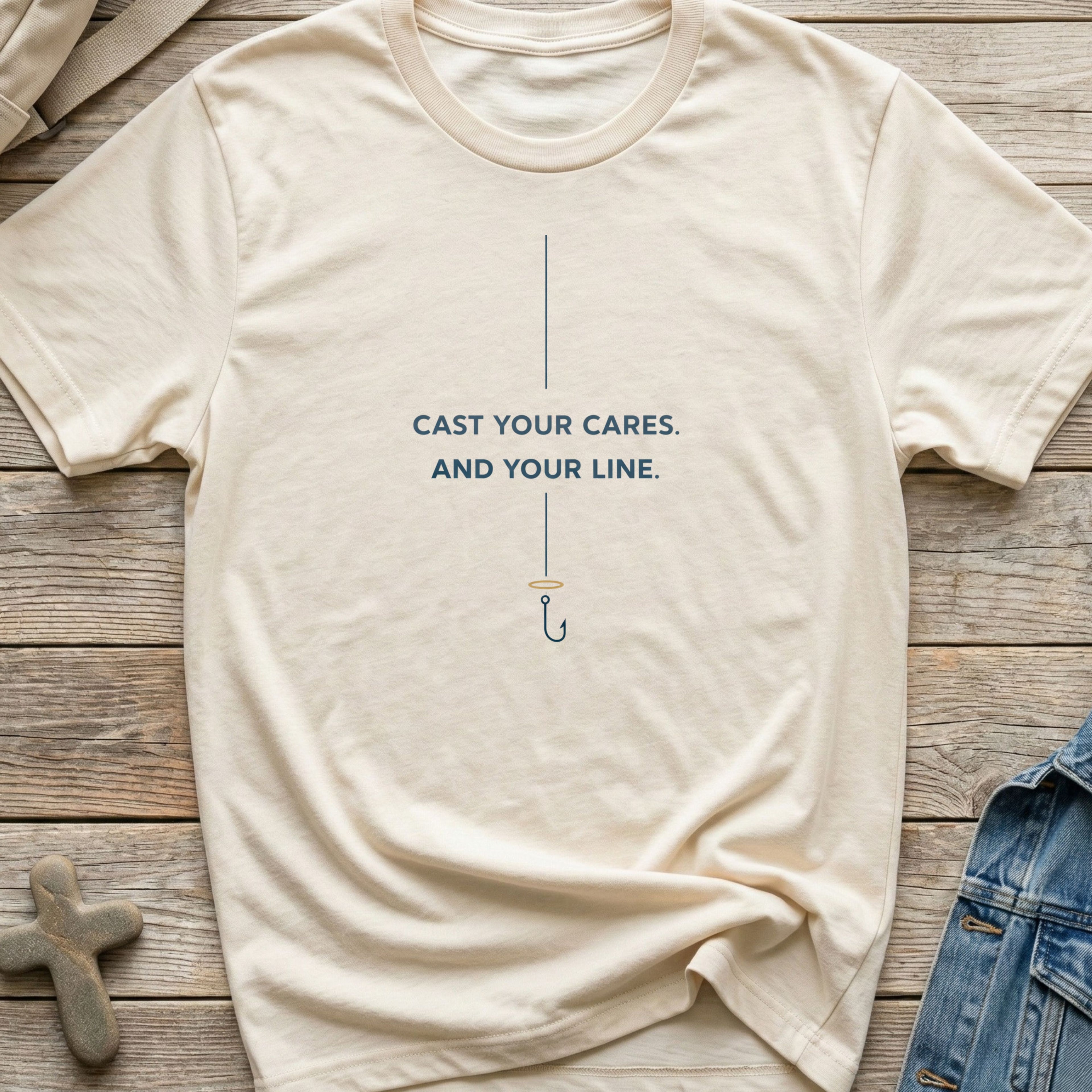 Cast Your Cares And Your Line T-Shirt