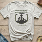 Even Bigfoot Needs Saving Outdoor T-Shirt