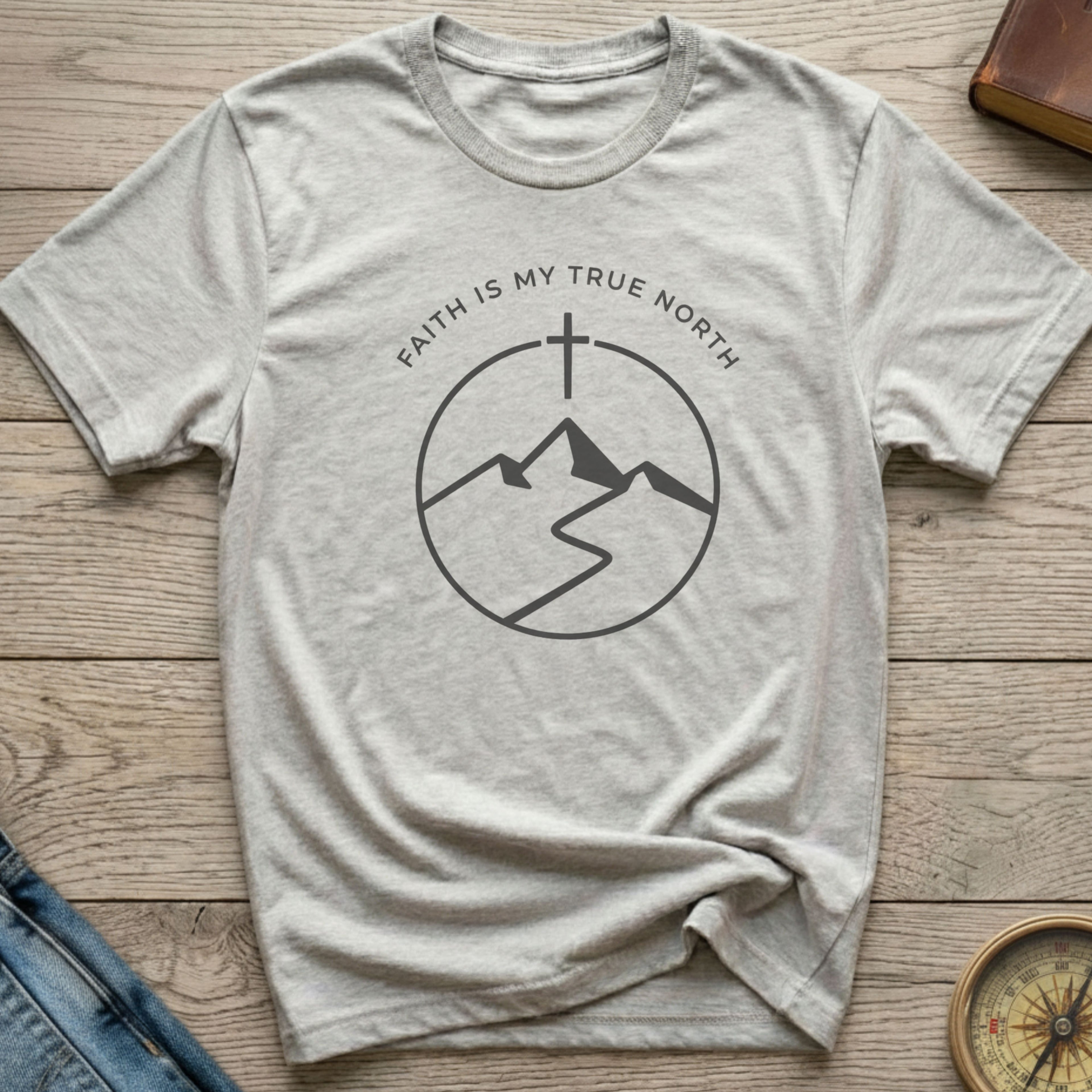 Faith Is My True North Outdoor T-Shirt
