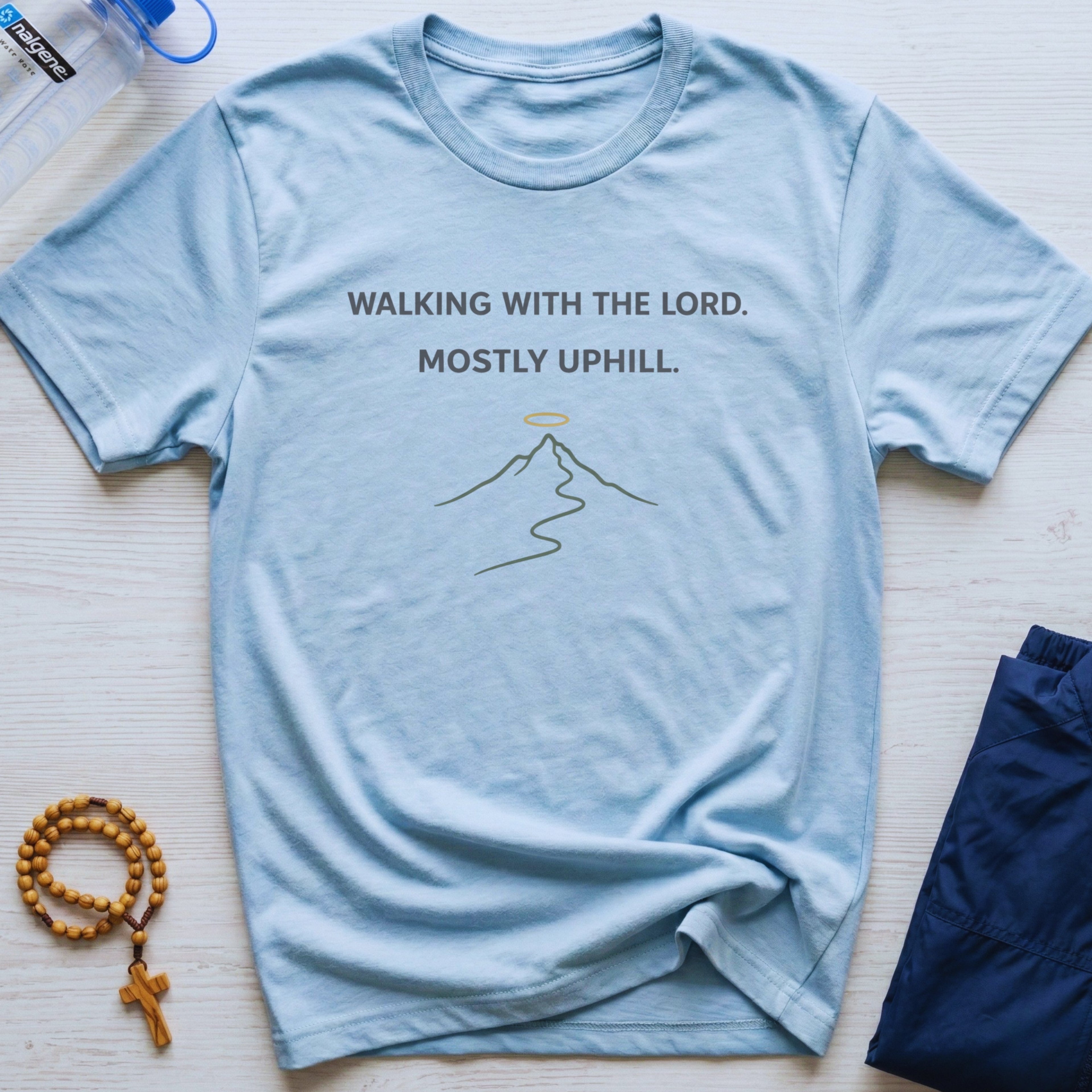 Walking With The Lord, Mostly Uphill Outdoor T-Shirt